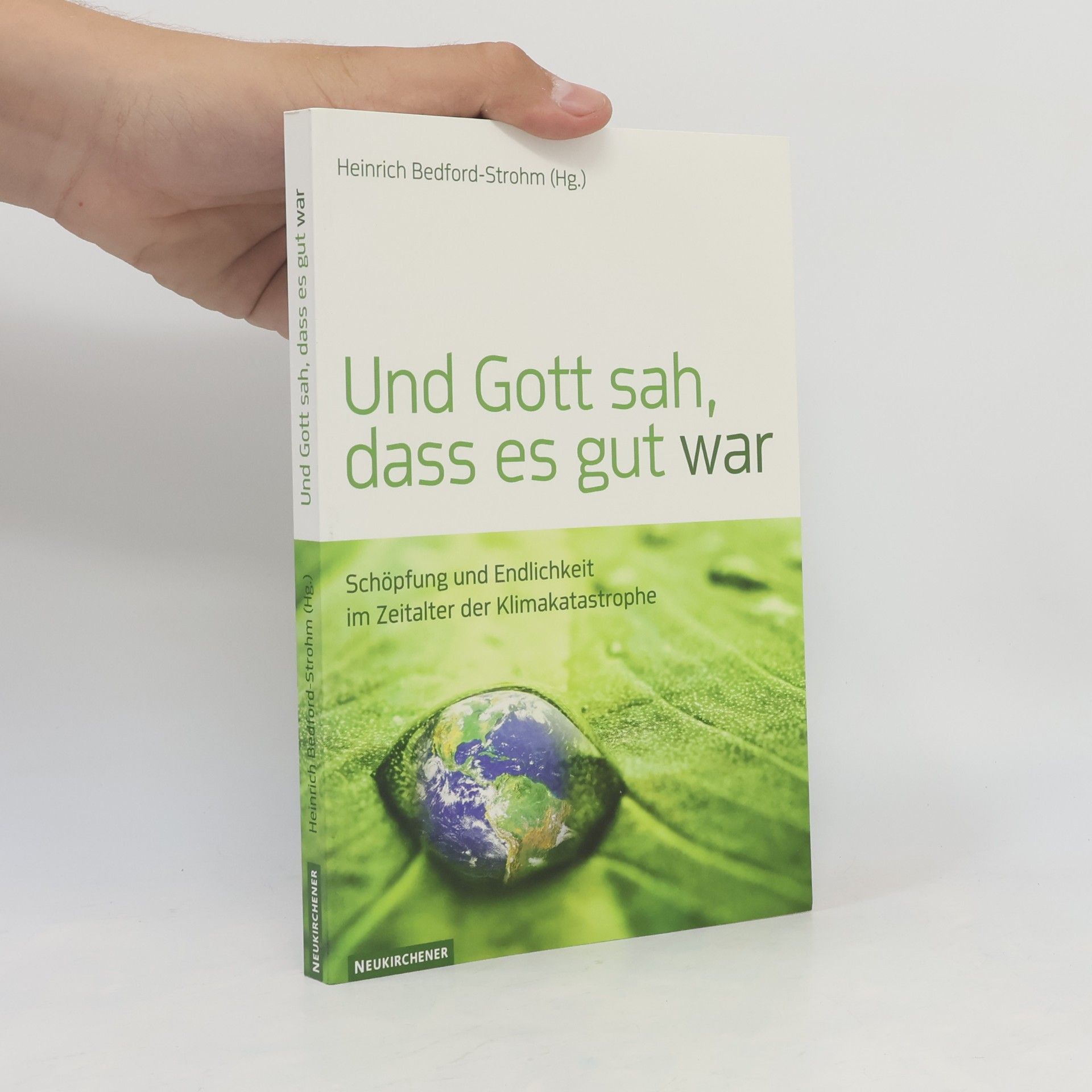 Heinrich Bedford-Strohm Und Gott sah, dass es gut war