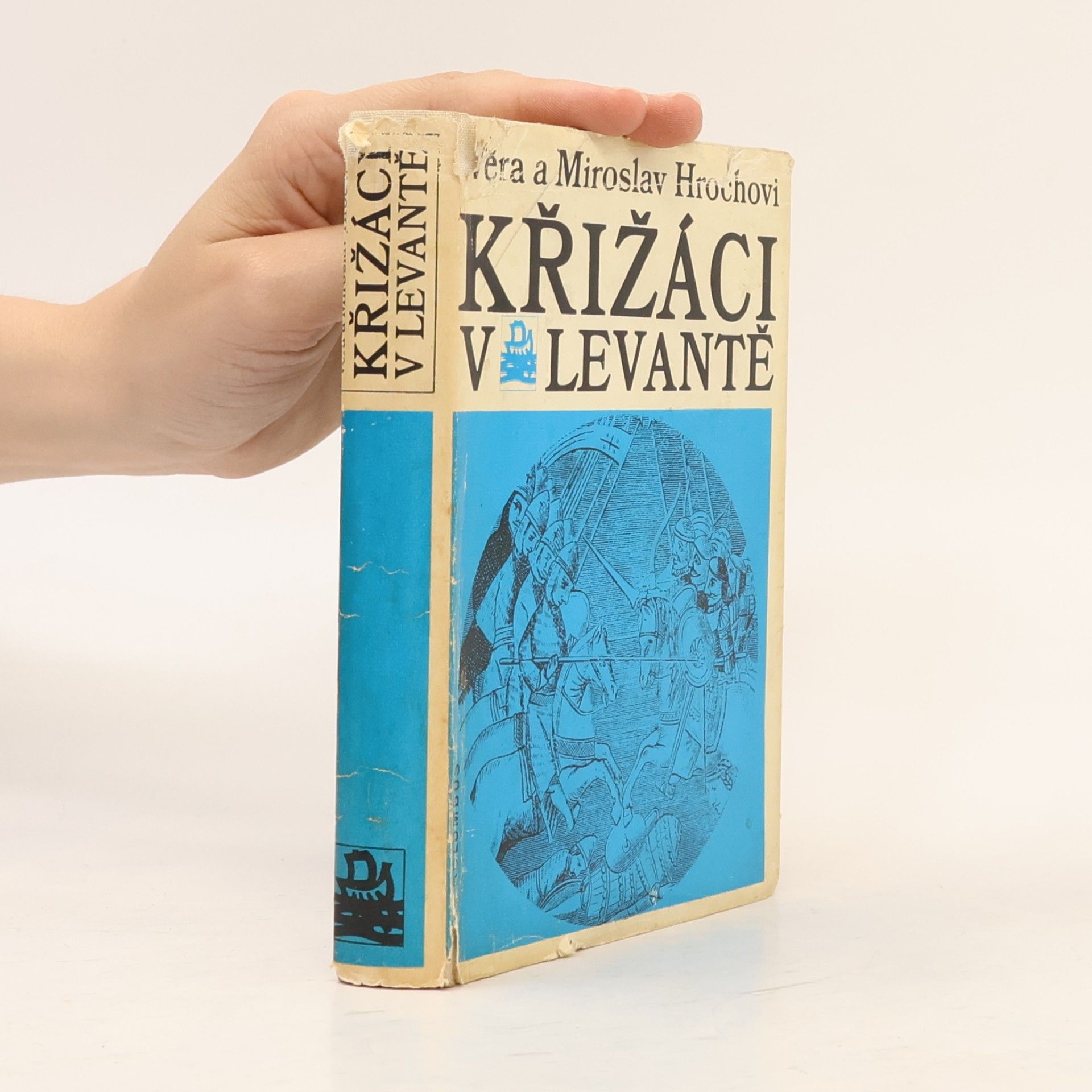 Věra Hrochová Křižáci v Levantě