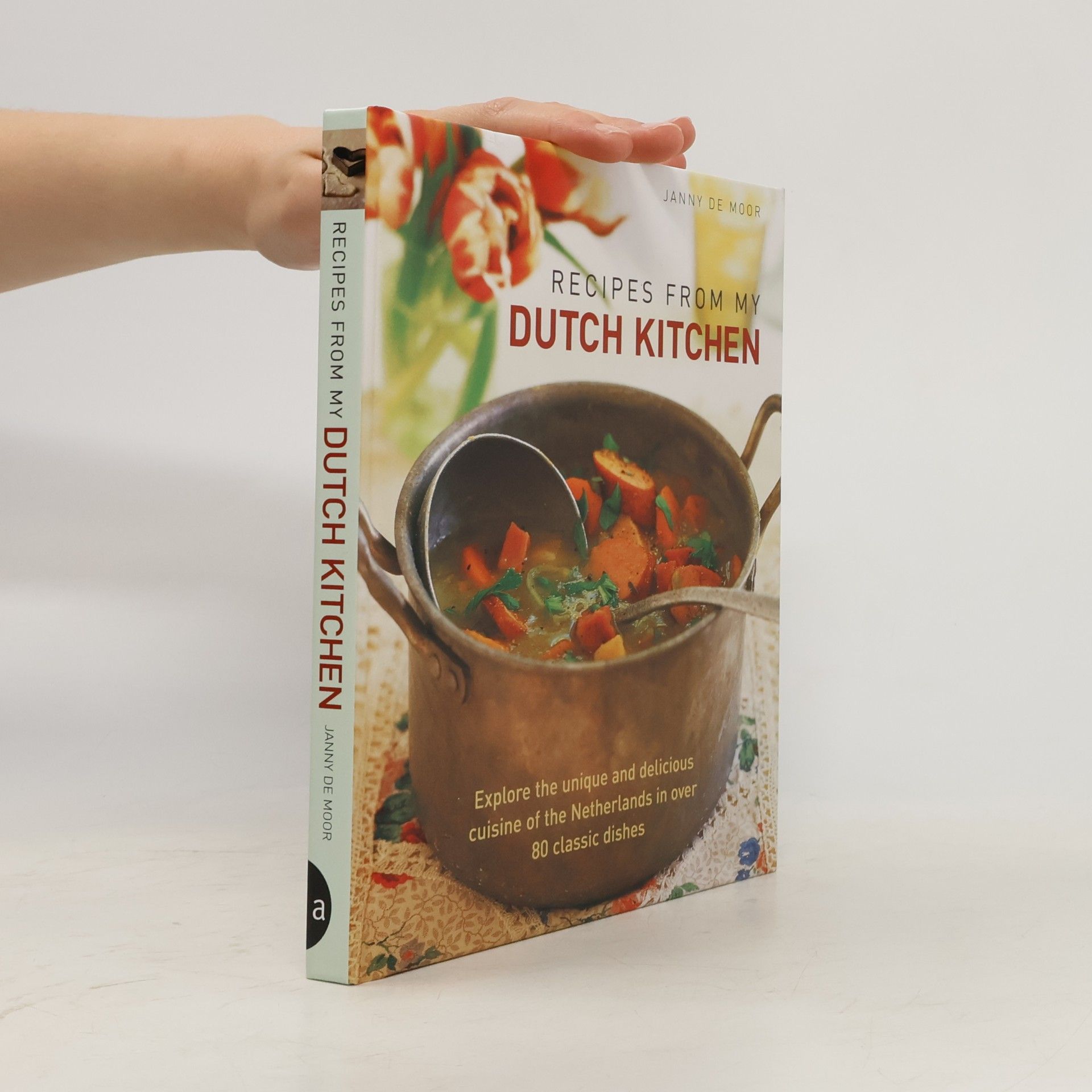 Janny de Moor Recipes from My Dutch Kitchen