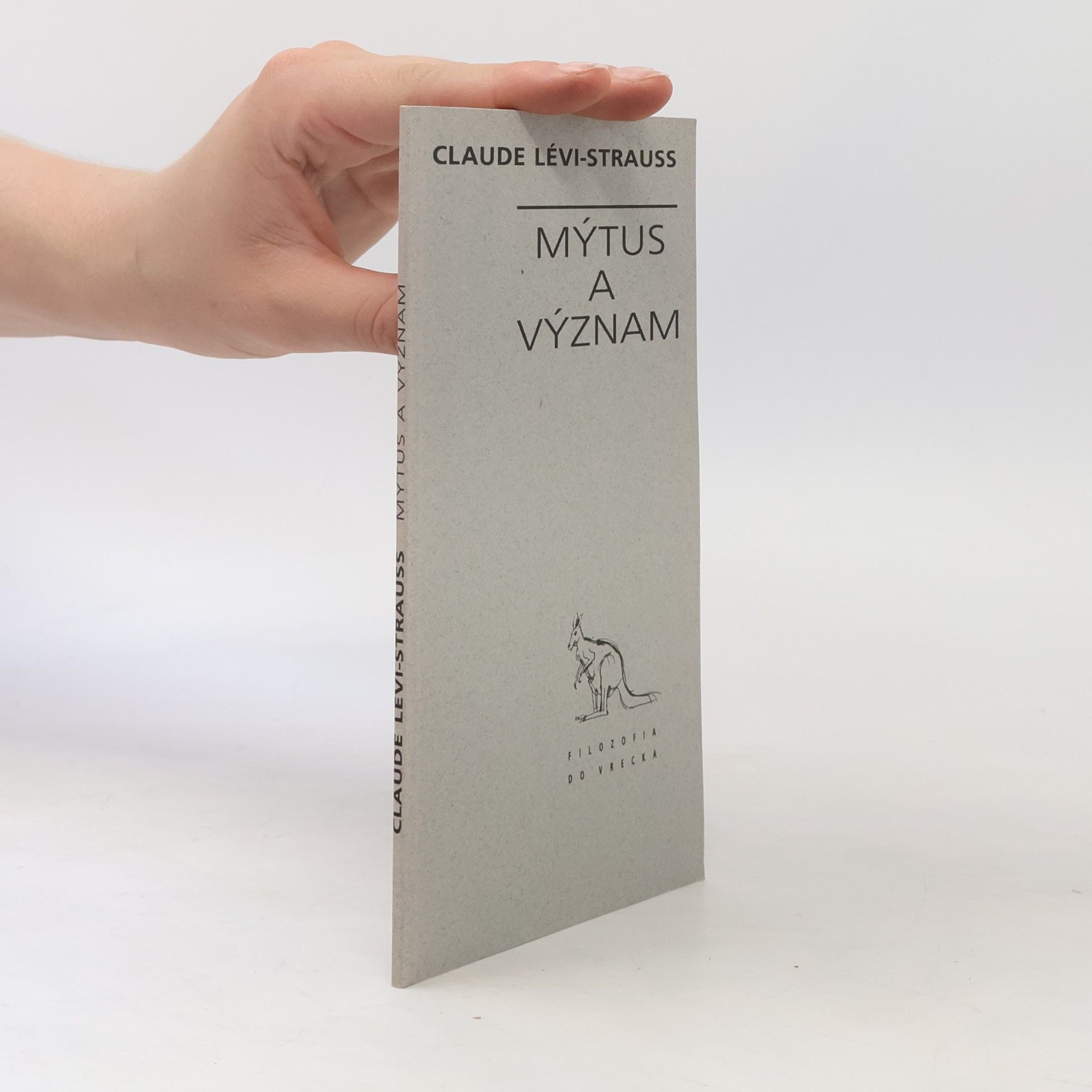 Claude Lévi-Strauss Mýtus a význam