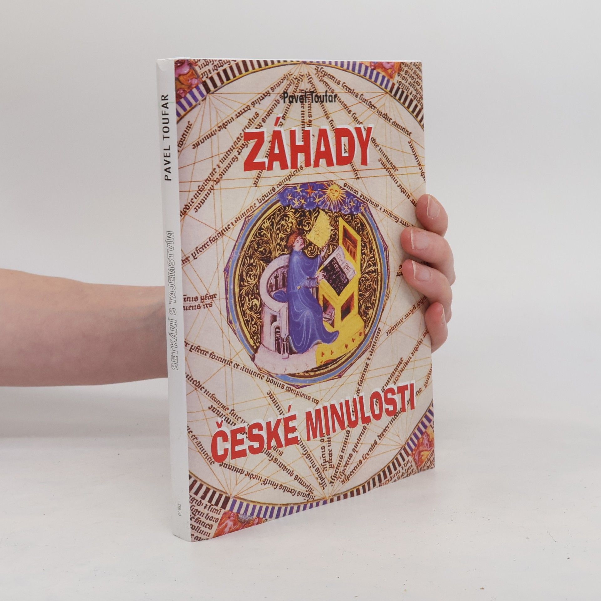 Pavel Toufar Záhady české minulosti