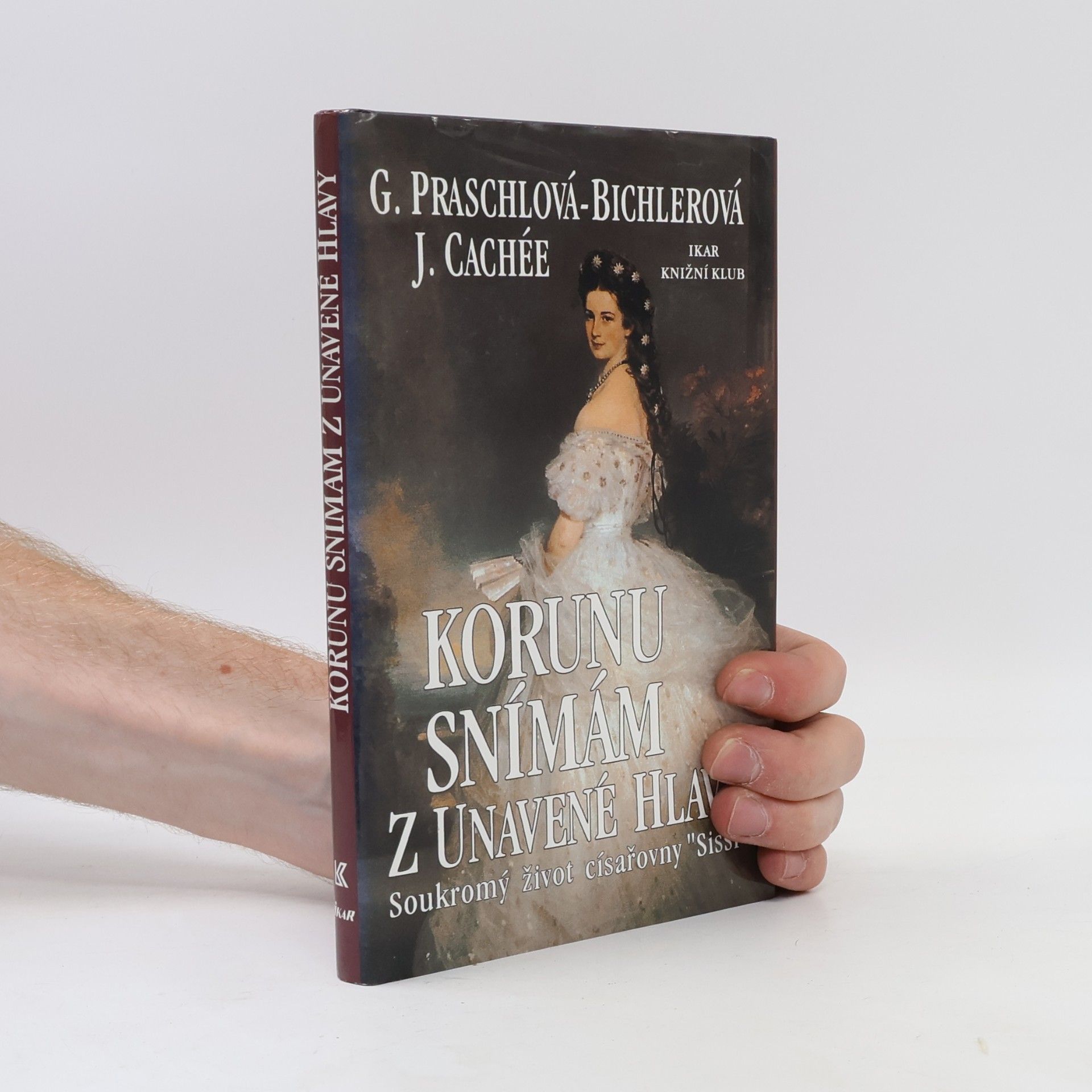 Korunu snímám z unavené hlavy. Soukromý život císařovny Sissi