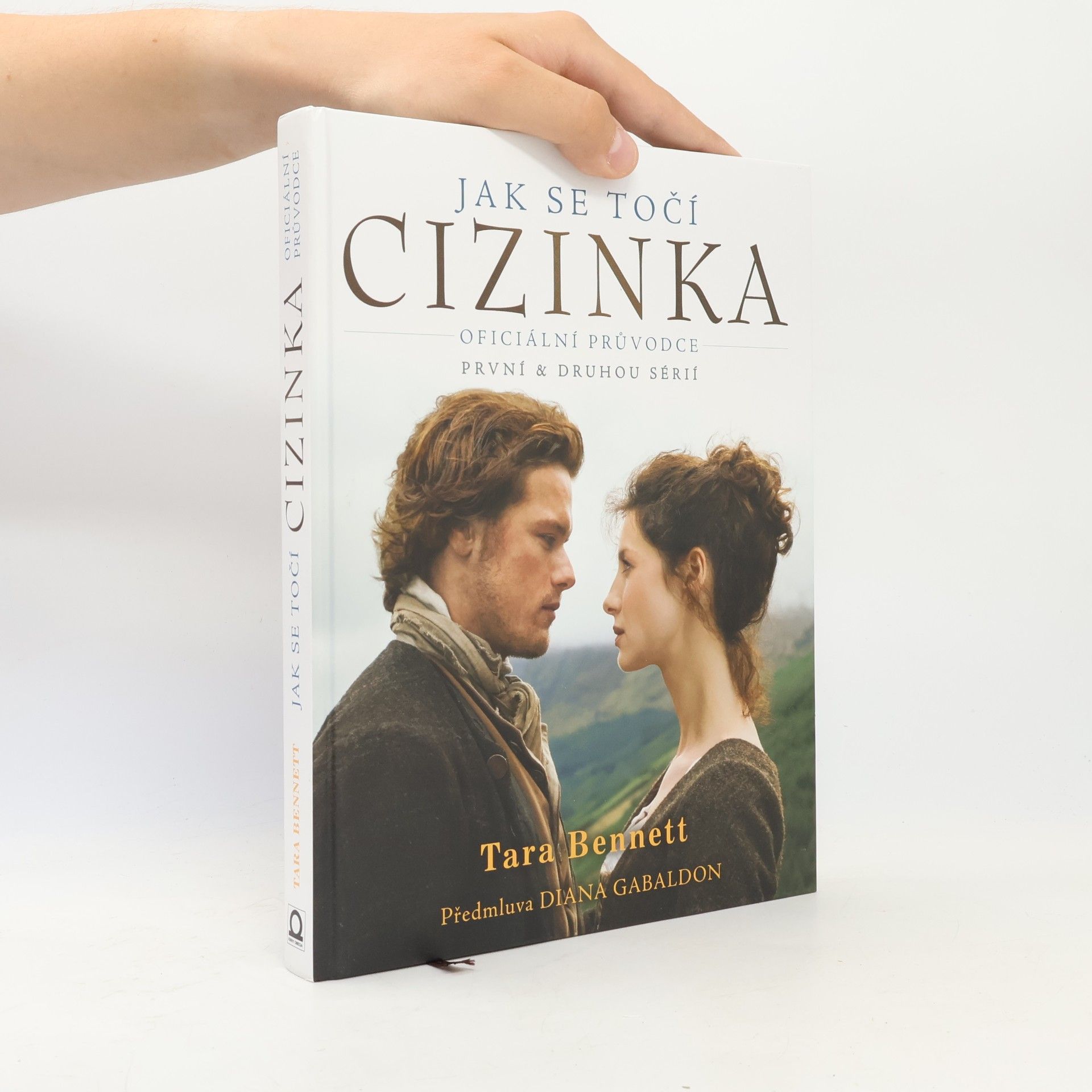 Tara Bennett-Goleman Jak se točí Cizinka : seriál : oficiální průvodce první & druhou sérií