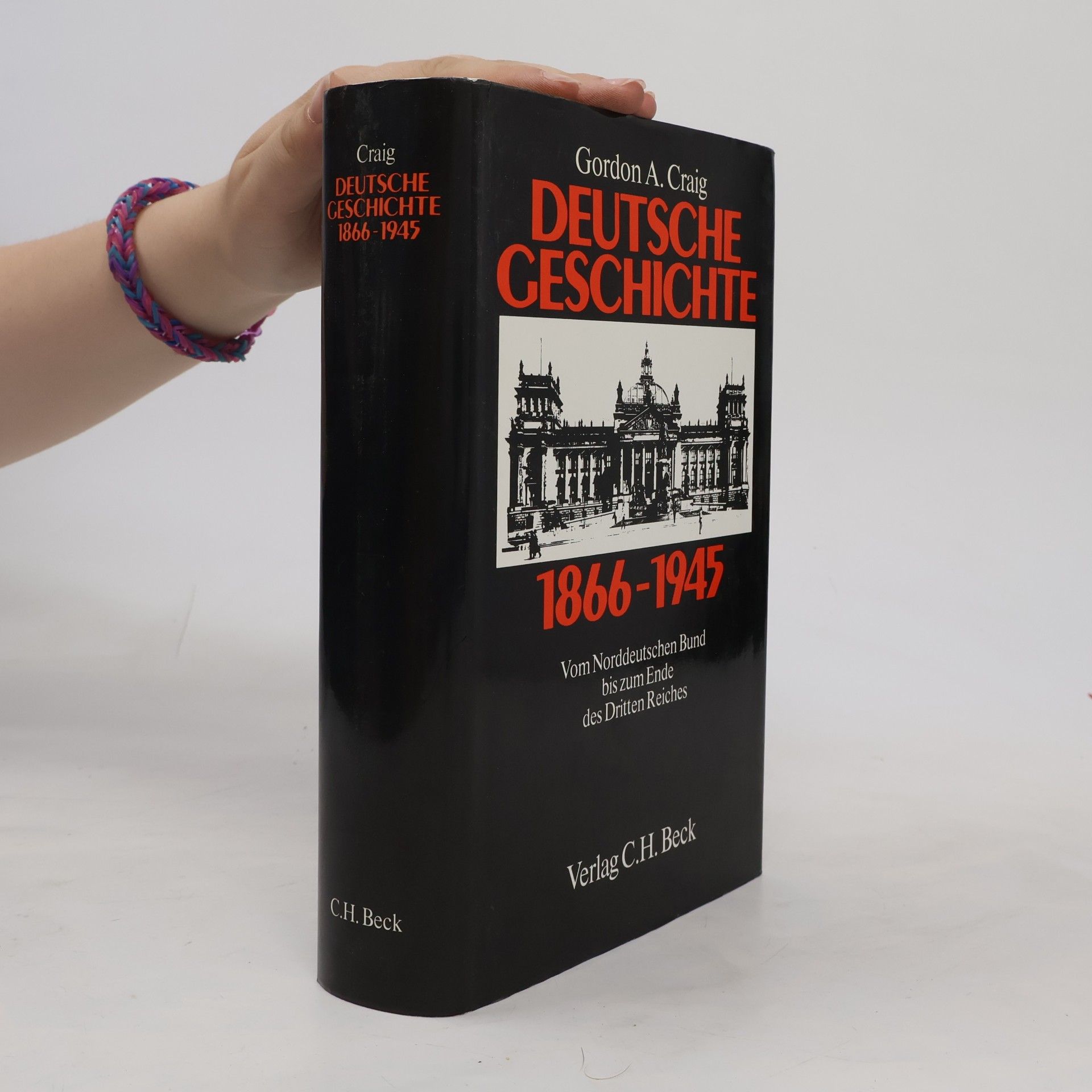 Gordon A. Craig Deutsche Geschichte 1866 - 1945