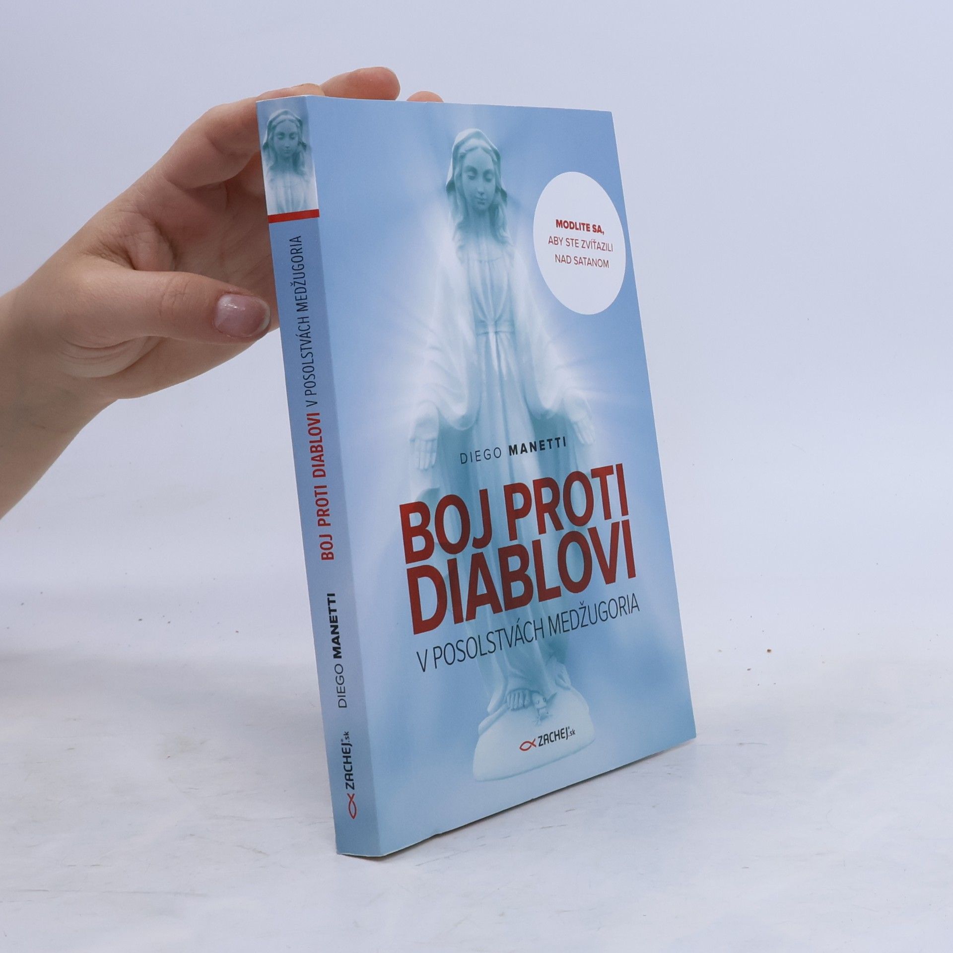 DIEGO MANETTI Boj proti diablovi v posolstvách Medžugoria