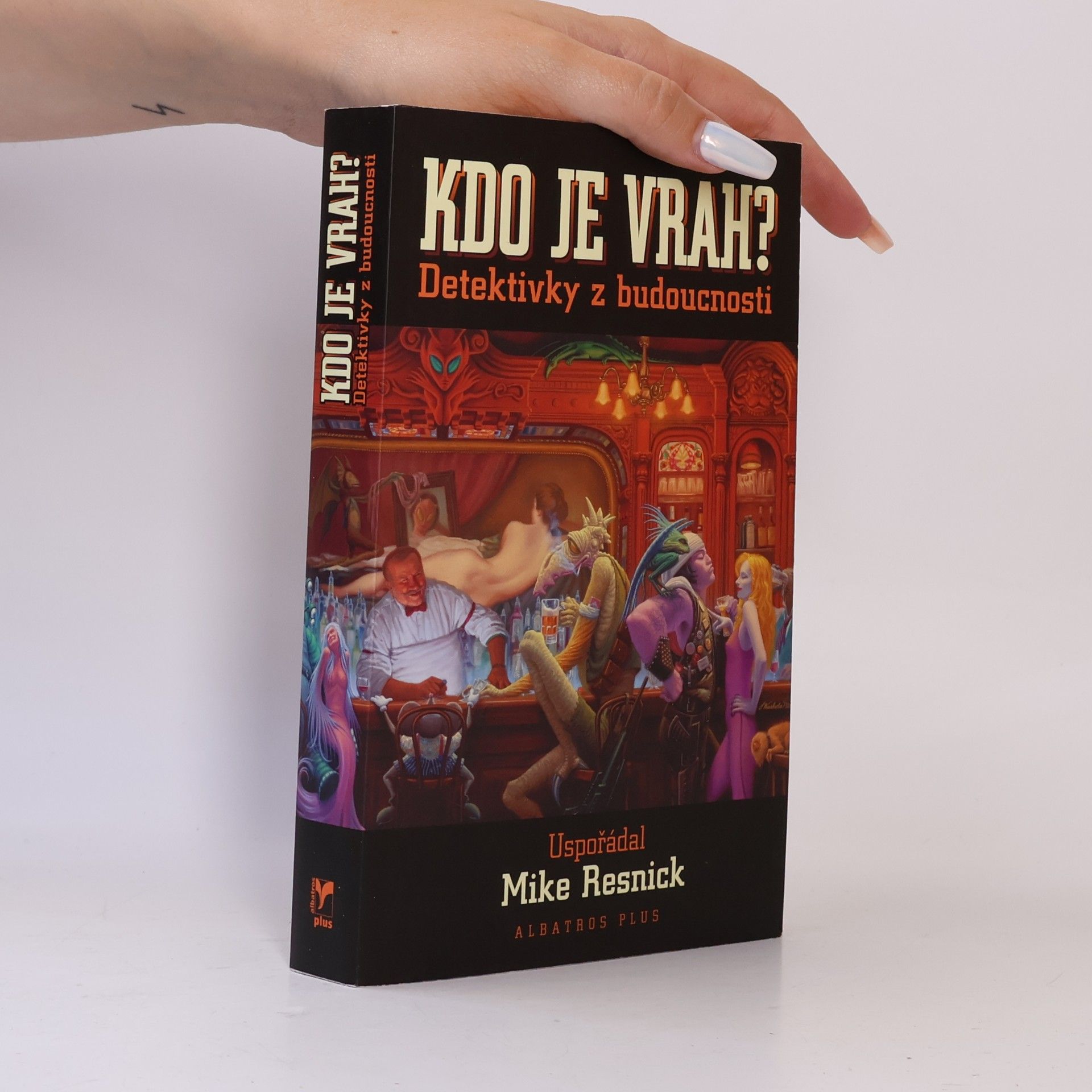 Mike Resnick Kdo je vrah? Detektivky z budoucnosti