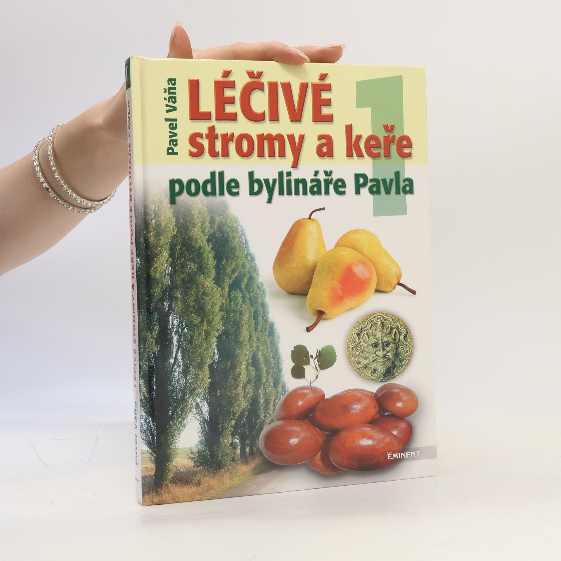 Pavel Váňa Léčivé stromy a keře podle bylináře Pavla 1