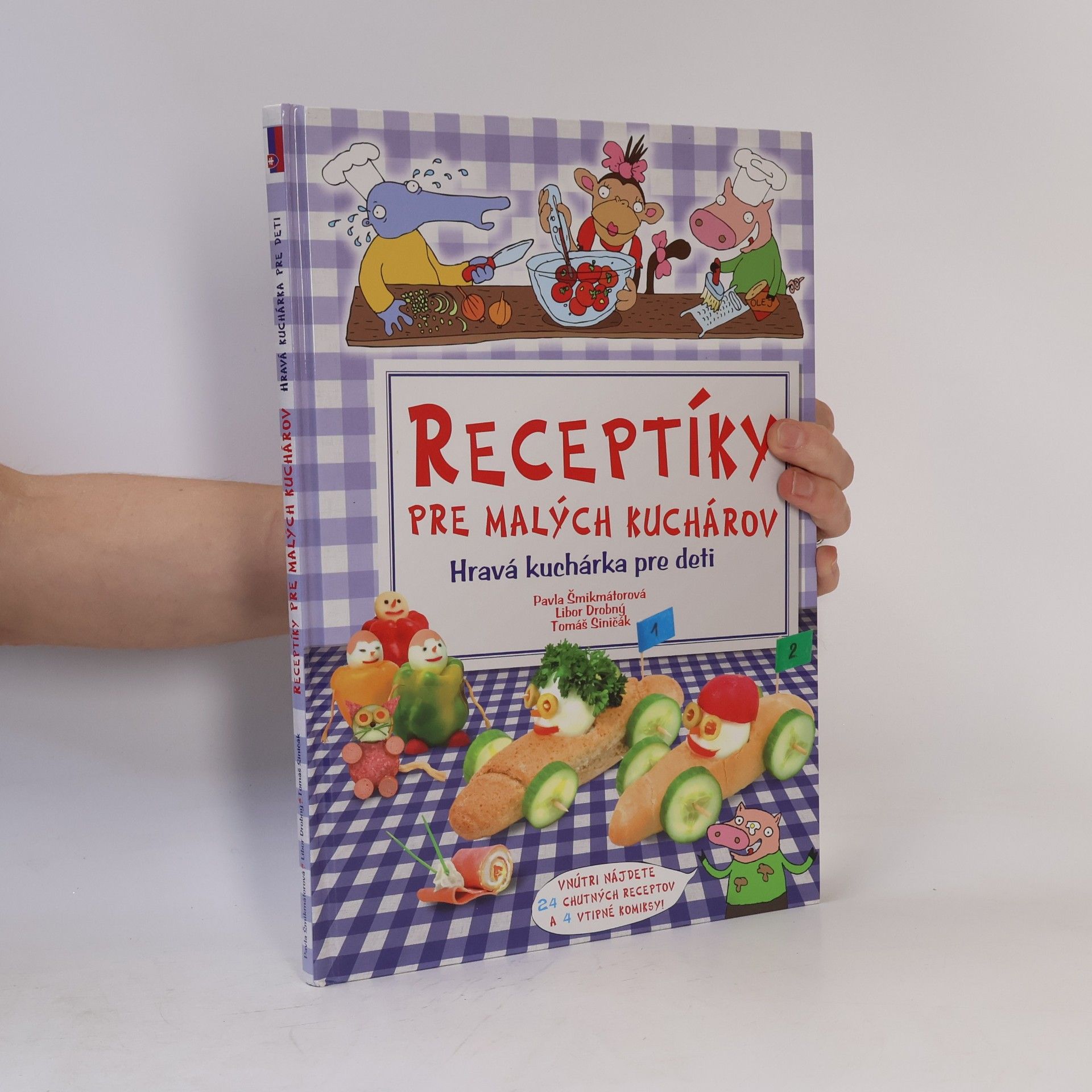 Pavla Šmikmátorová Receptíky pre malých kuchárov. Hravá kuchárka pre deti