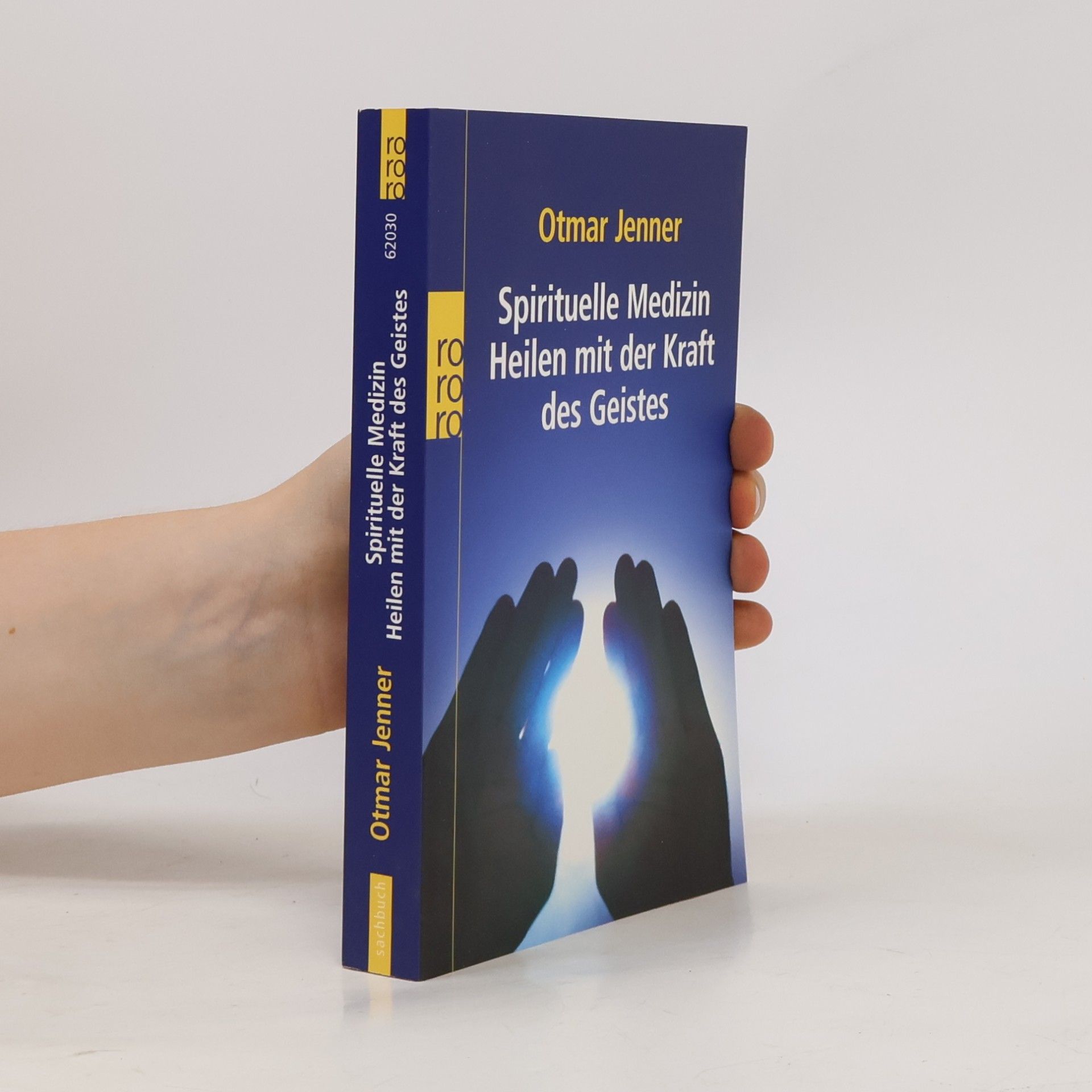 Otmar Jenner Spirituelle Medizin: Heilen mit der Kraft des Geistes