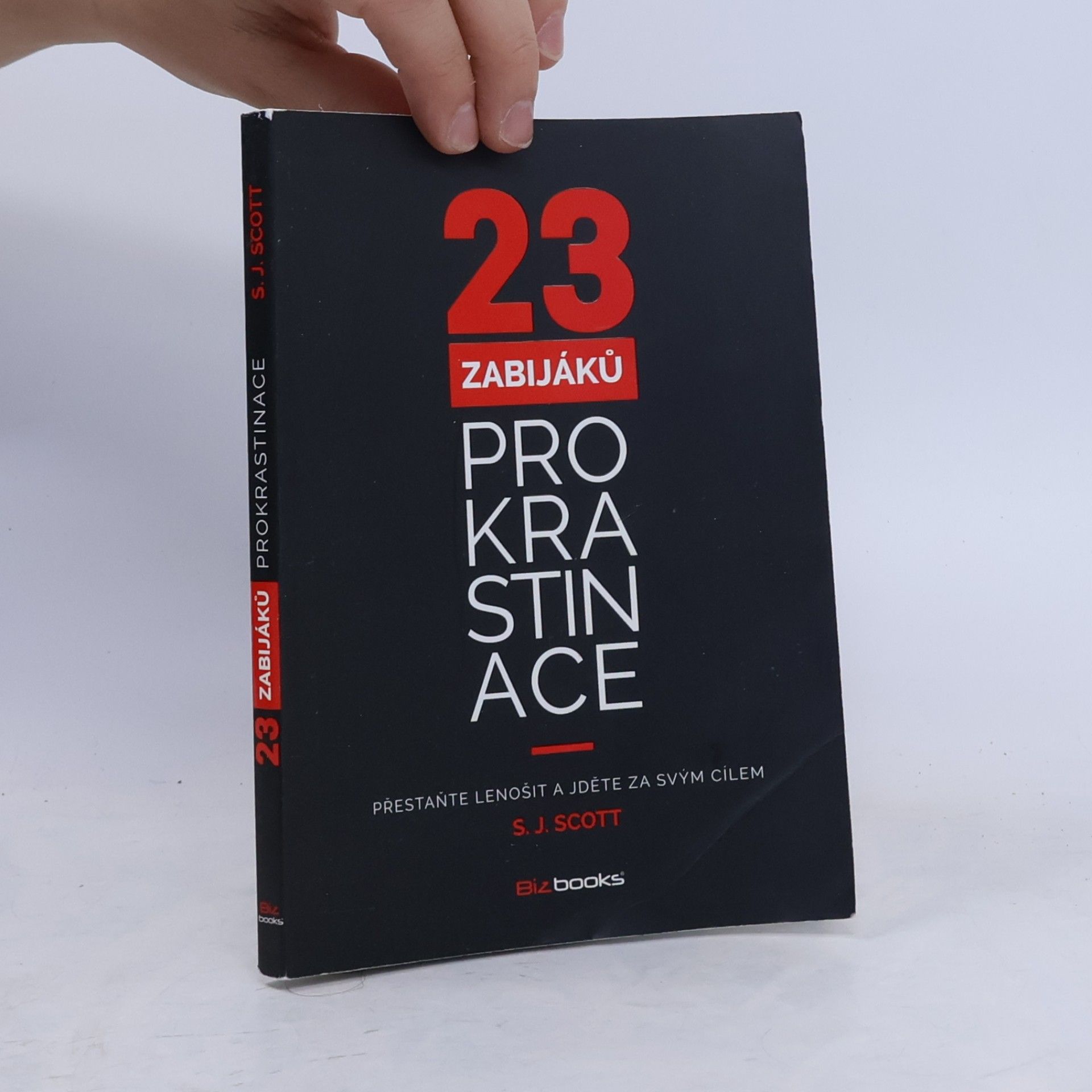 S. J. Scott 23 zabijáků prokrastinace. Přestaňte lenošit a jděte za svým cílem