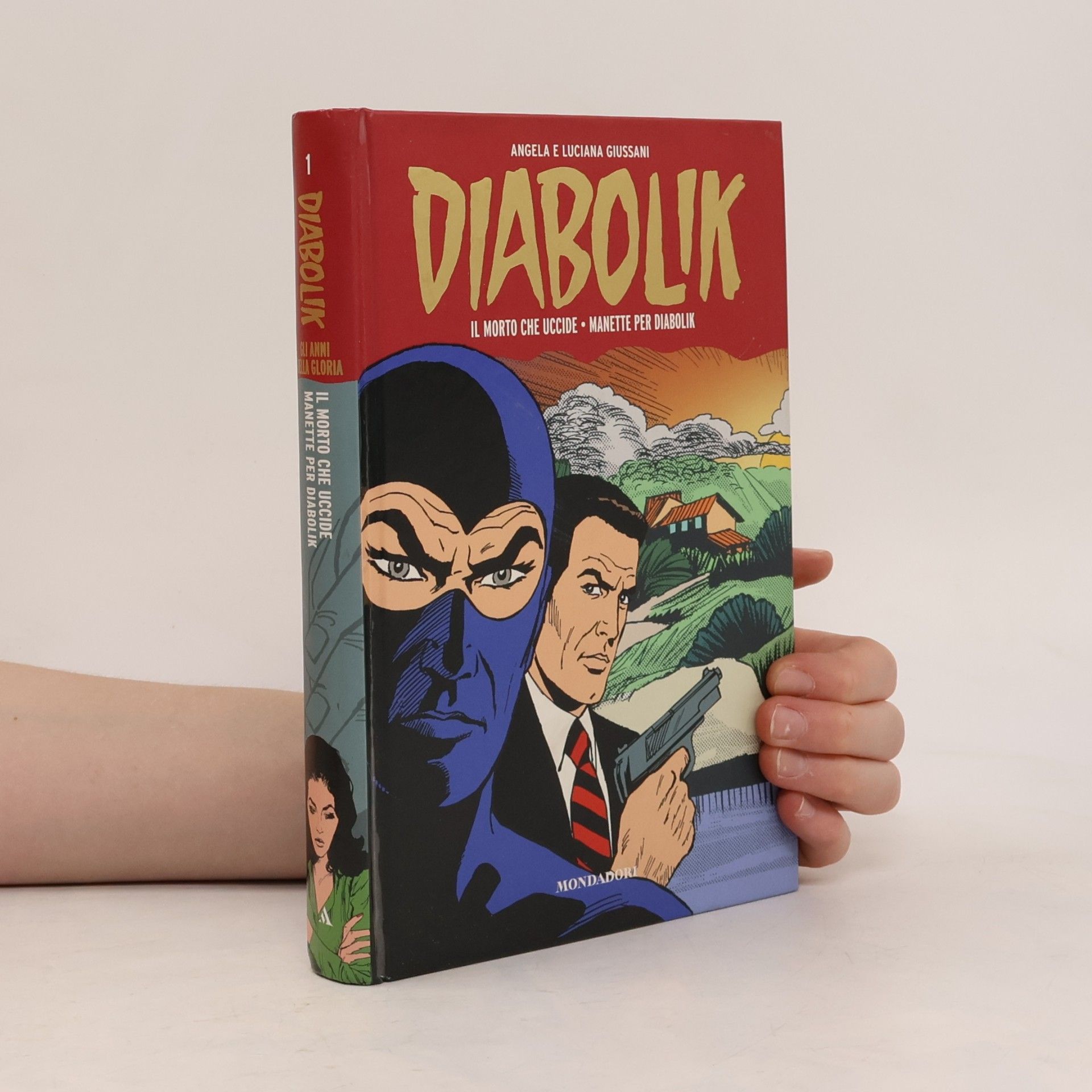 Angela e Luciana Giussani Diabolik 1. Il morto che uccide. Manette per Diabolik