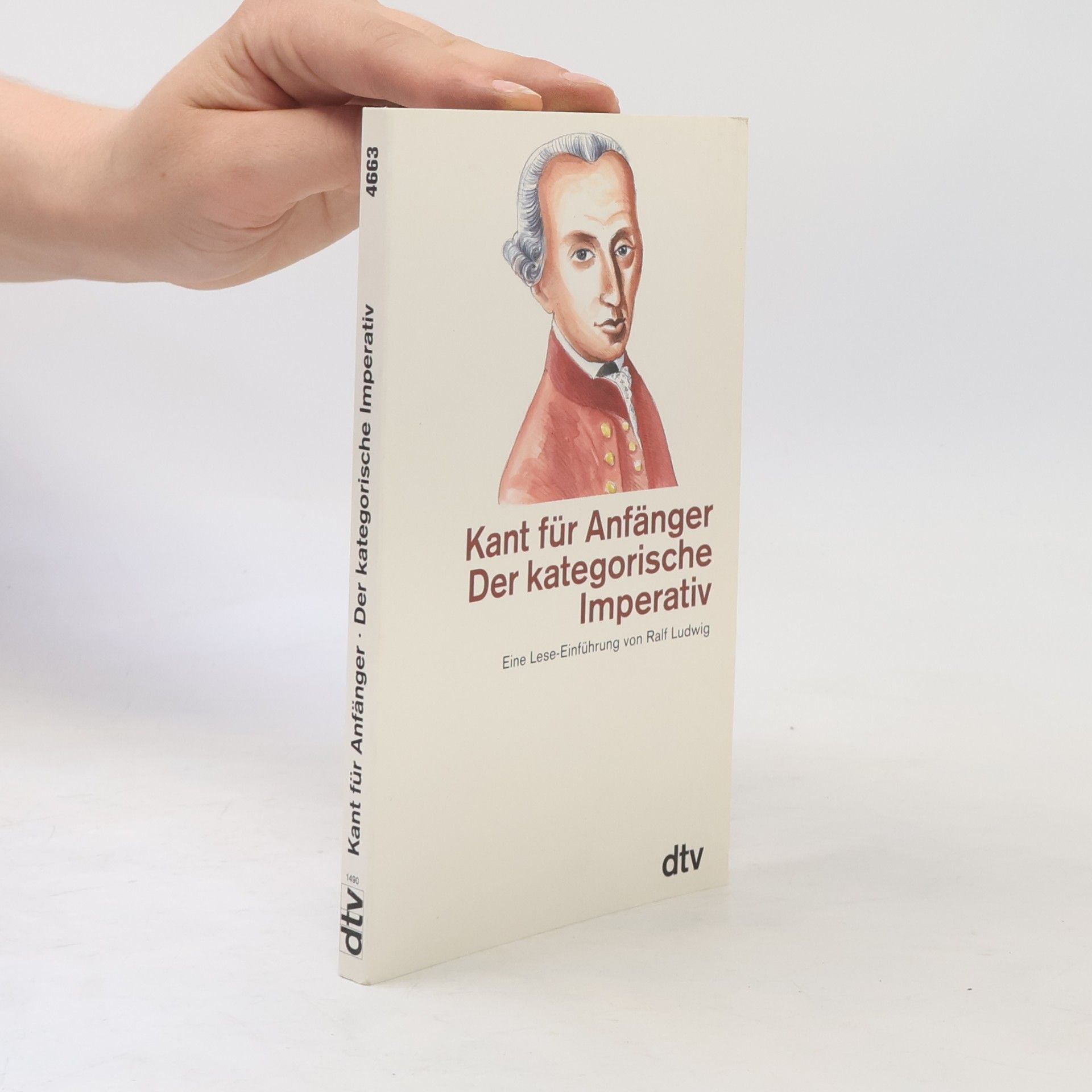 Ralf Ludwig Kant für Anfänger. Der Kategorische Imperativ