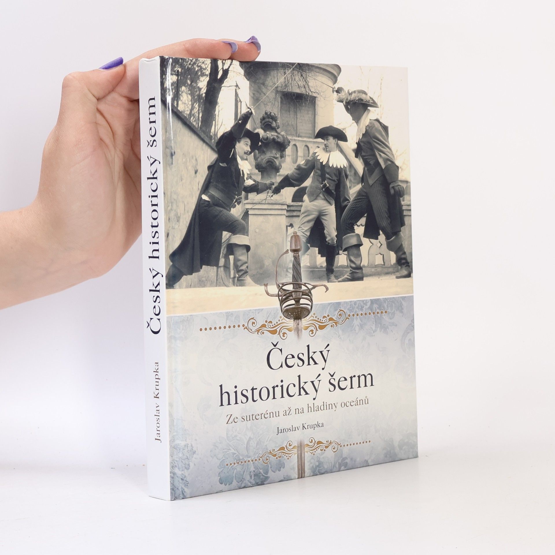 Jaroslav Krupka Český historický šerm