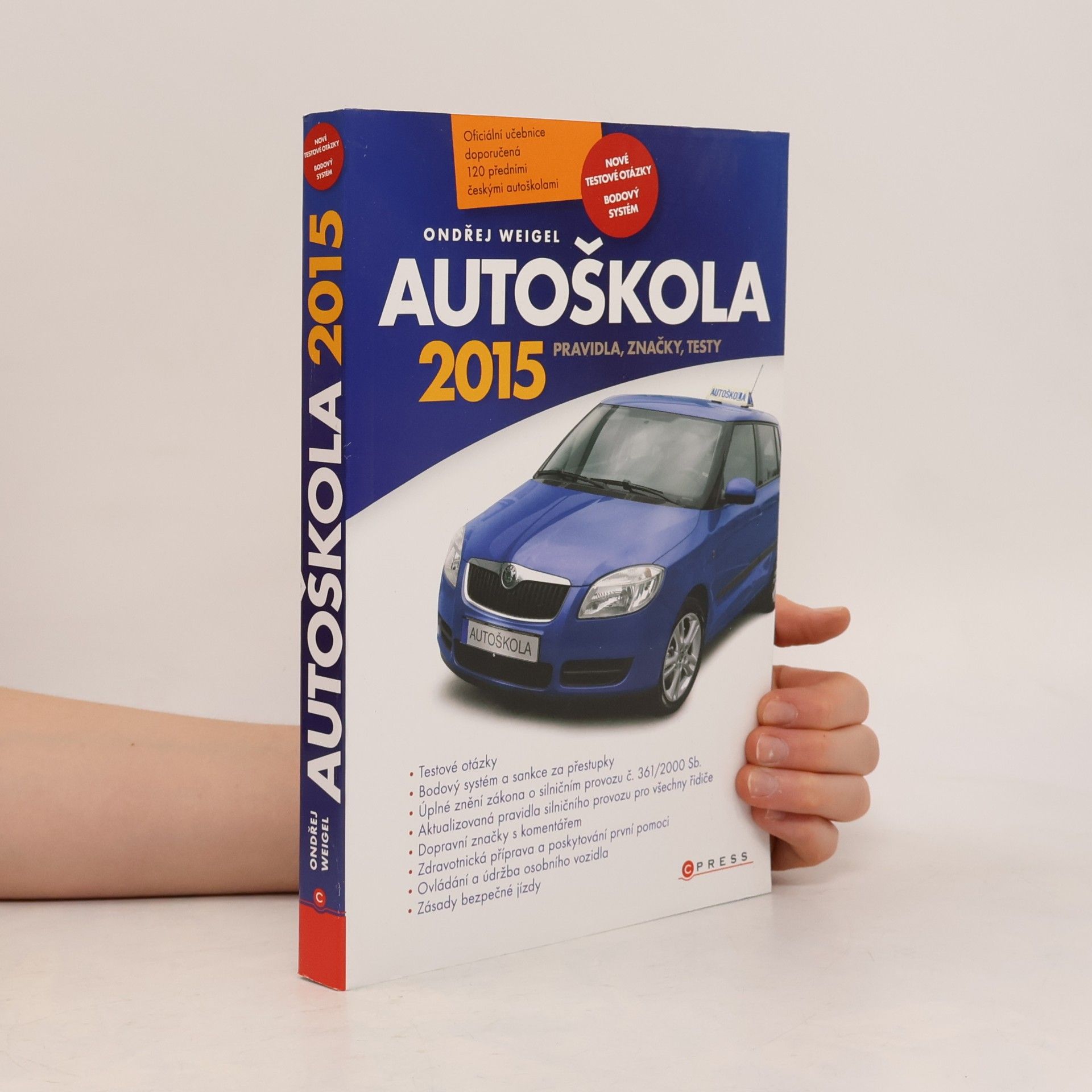 Autoškola : pravidla, značky, testy : 2015 : aktualizováno k 9.1.2015 v souladu s platnými zákony a vyhláškami