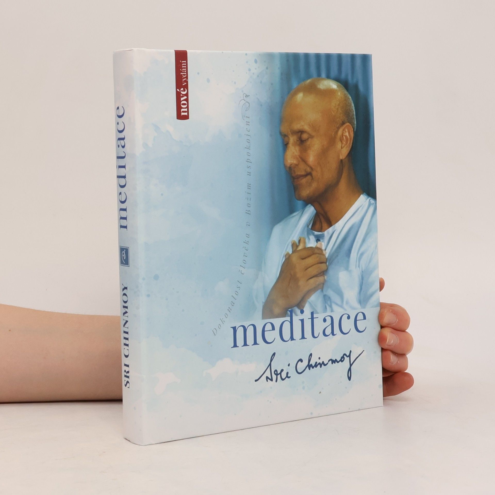 Šrí Činmoj Meditace : dokonalost člověka v Božím uspokojení
