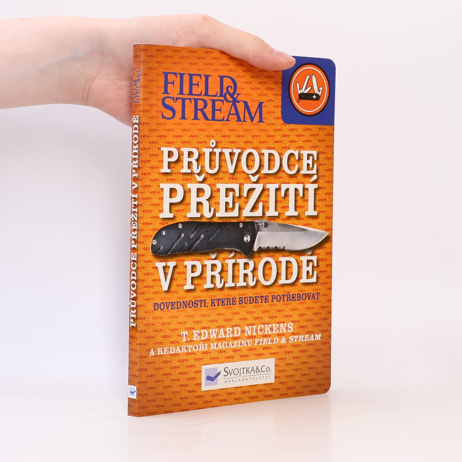 T. Edward Nickens Průvodce přežití v přírodě