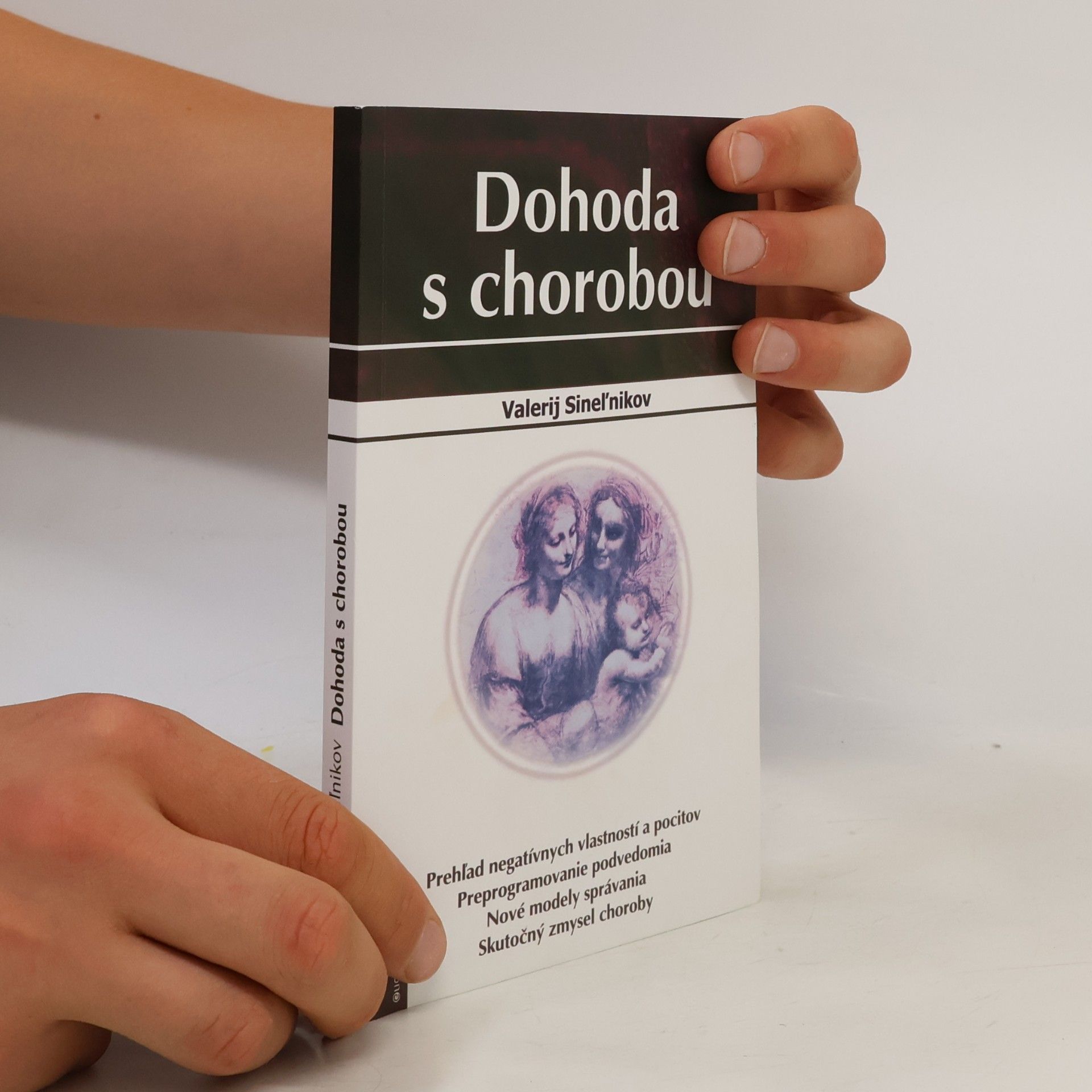 Valerij Vladimirovič Sinel‘nikov Dohoda s chorobou