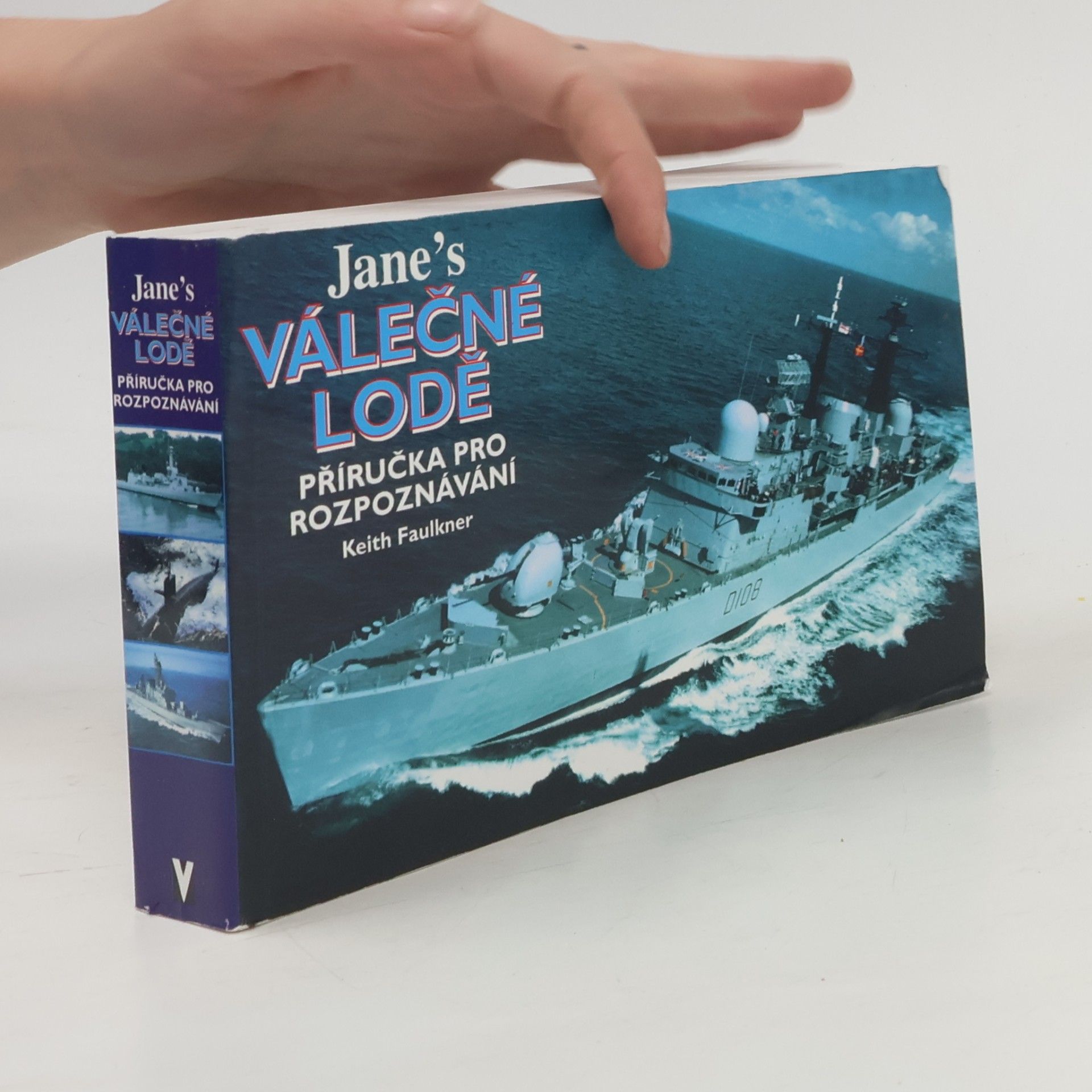 Keith Faulkner Jane's válečné lodě. Příručka pro rozpoznávání
