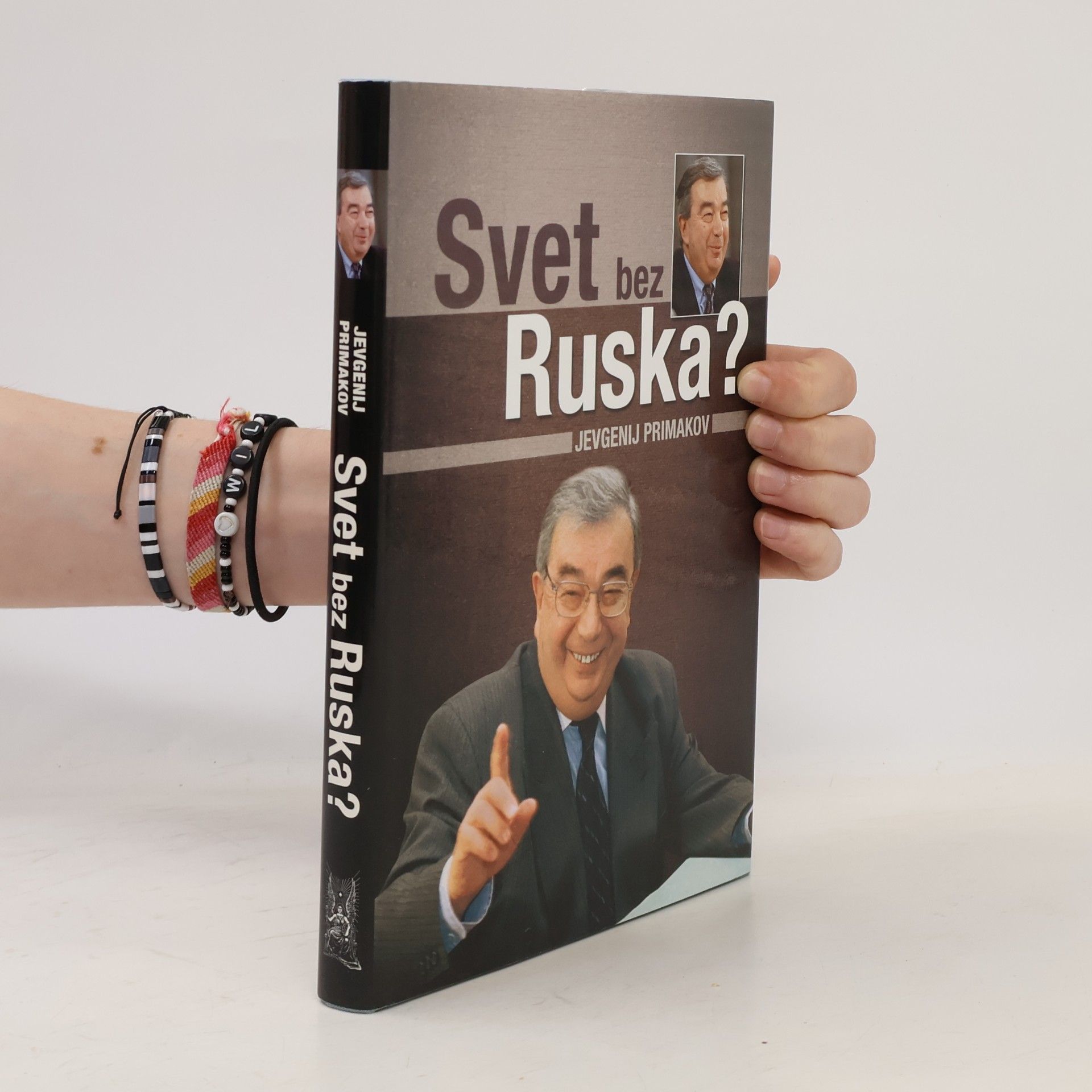 Jevgenij Primakov Svet bez Ruska? - K čomu vedie politická krátkozrakosť