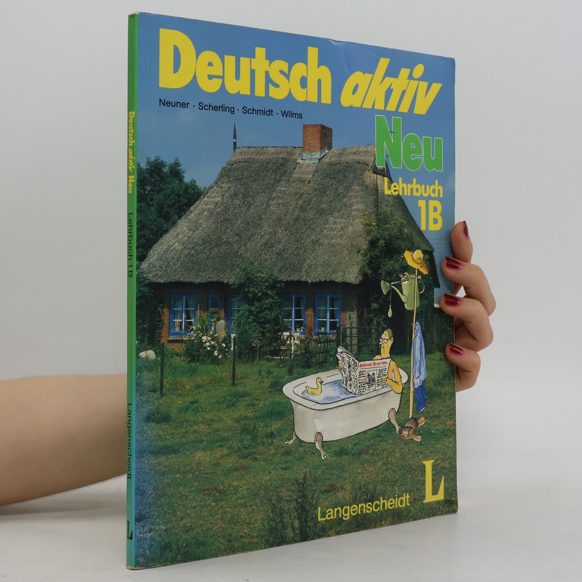 Gerhard Neuner Deutsch aktiv Neu: Lehrbuch 1B