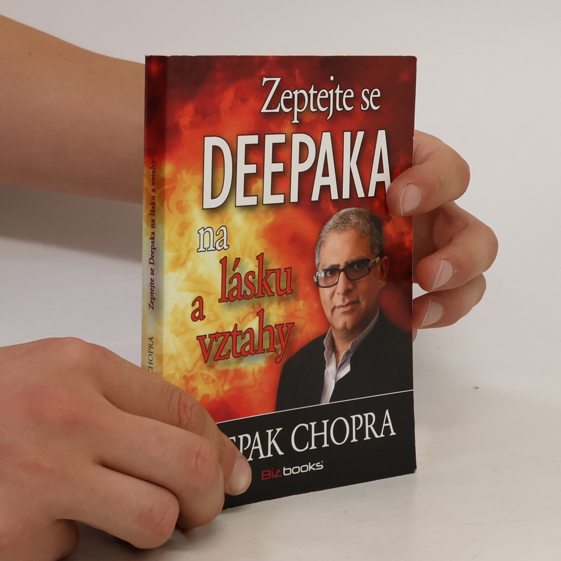 Deepak Chopra Zeptejte se Deepaka na lásku a vztahy
