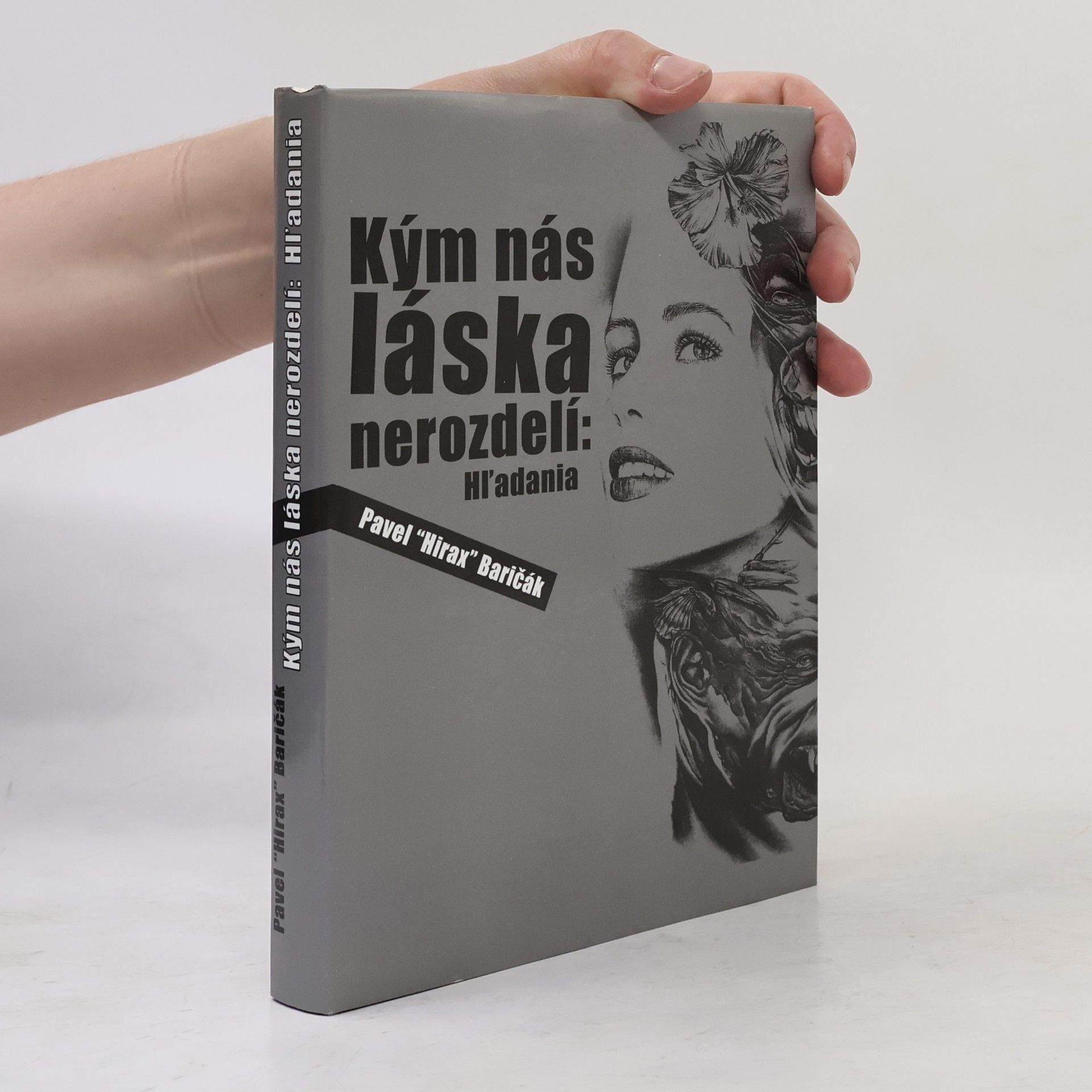 Pavel Hirax Baričák Kým nás láska nerozdelí. Hľadania