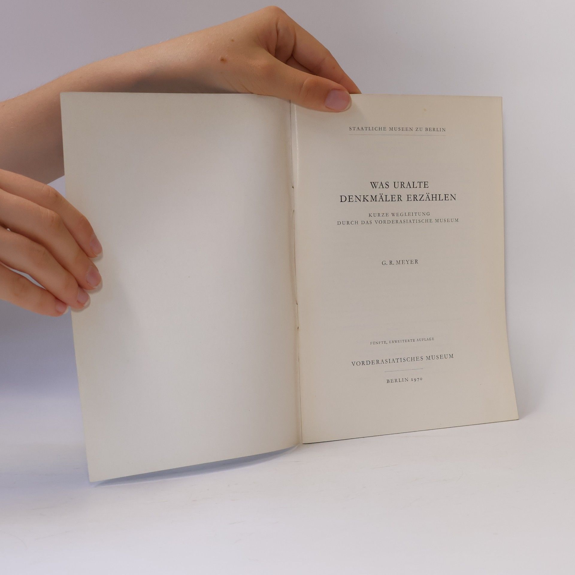 G. R. Meyer Was uralte Denkmäler Erzählen