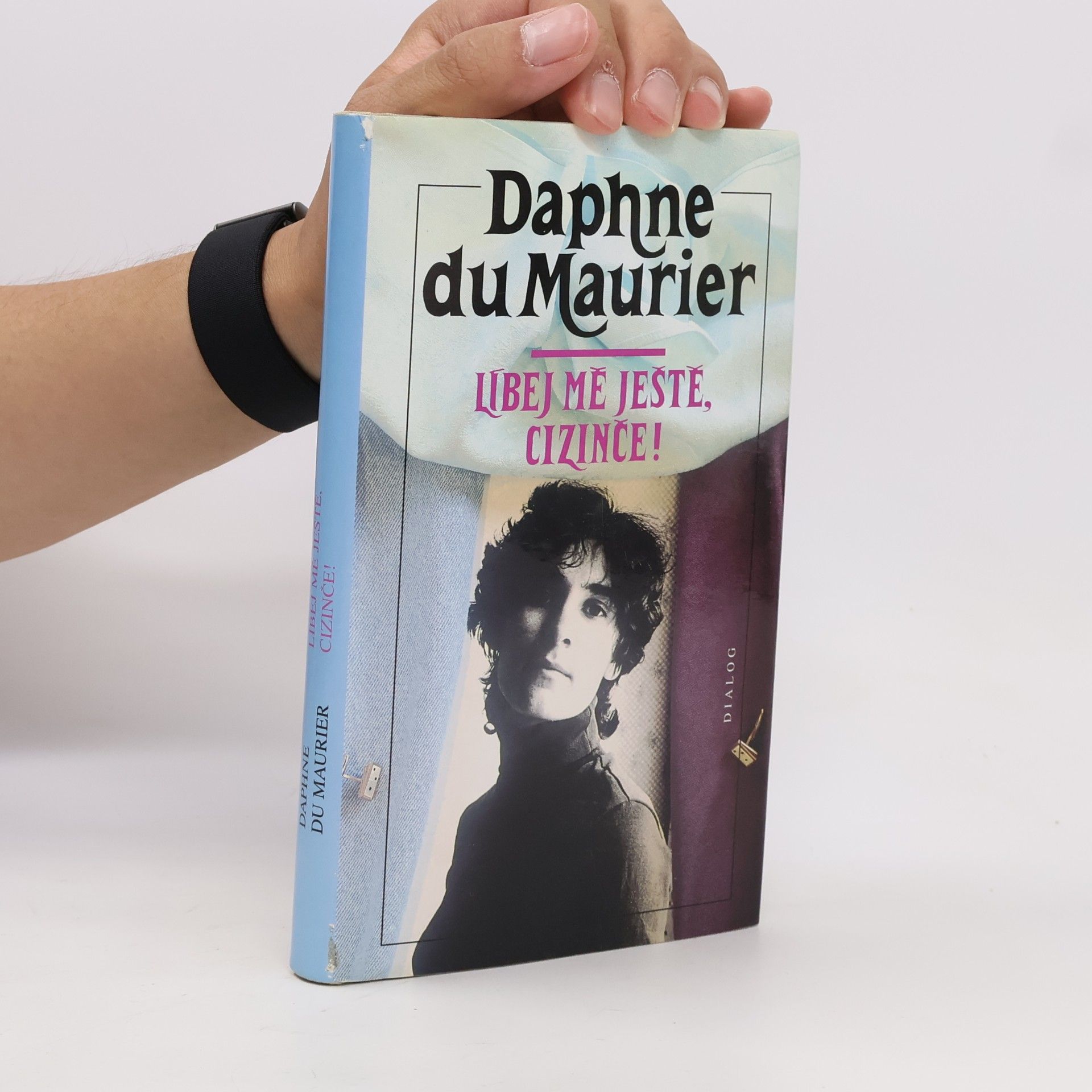 Daphne du Maurierová Líbej mě ještě, cizinče!