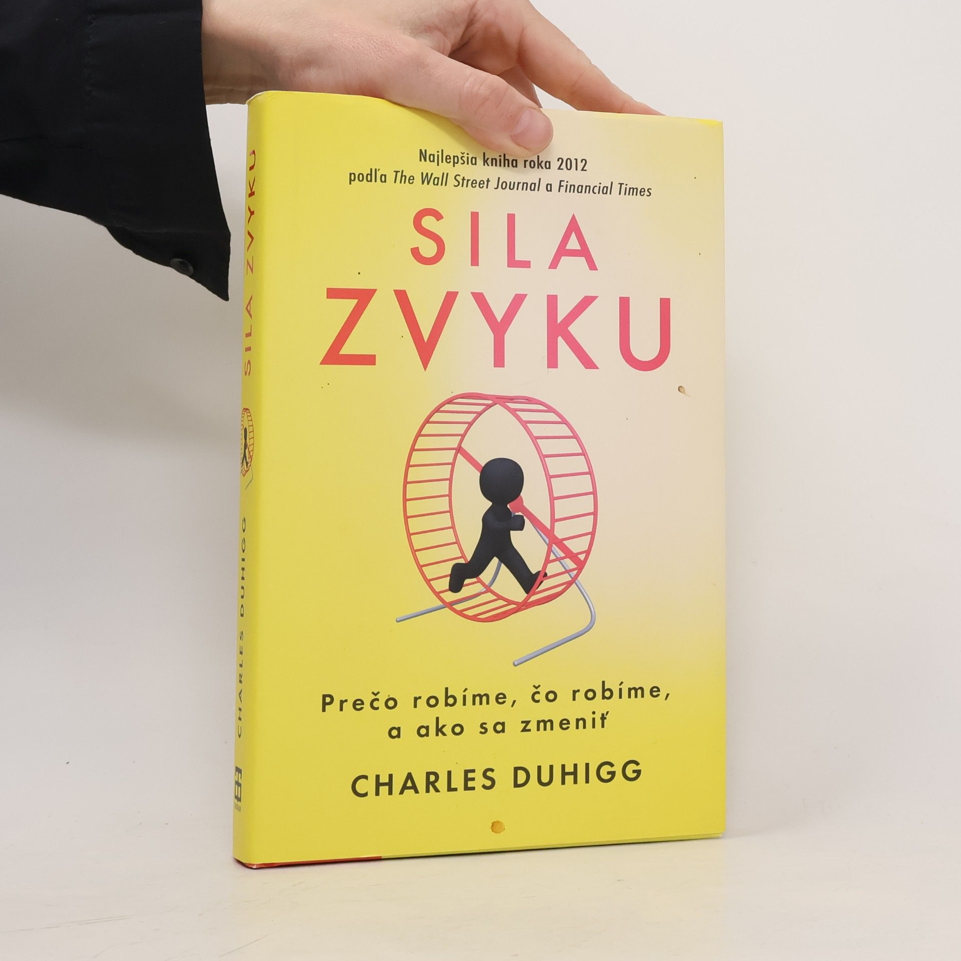 Charles Duhigg Sila zvyku – Prečo robíme, čo robíme, a ako sa zmeniť