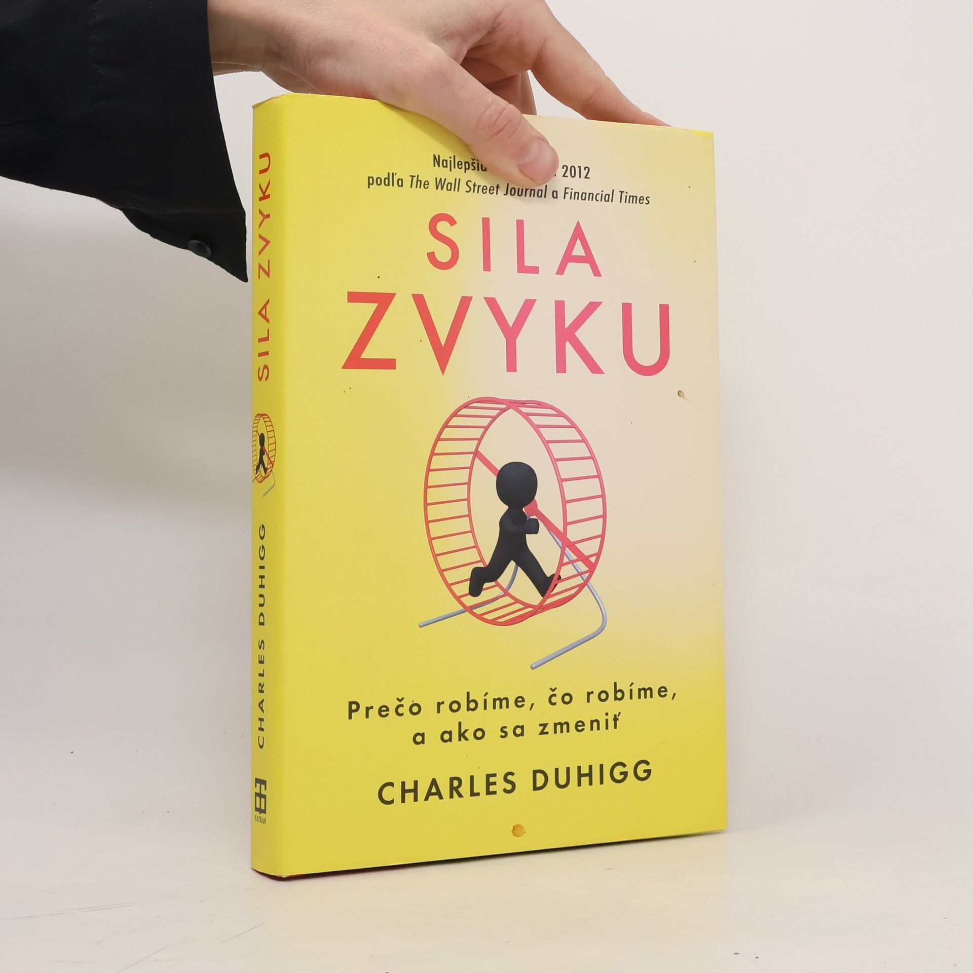 Charles Duhigg Sila zvyku – Prečo robíme, čo robíme, a ako sa zmeniť