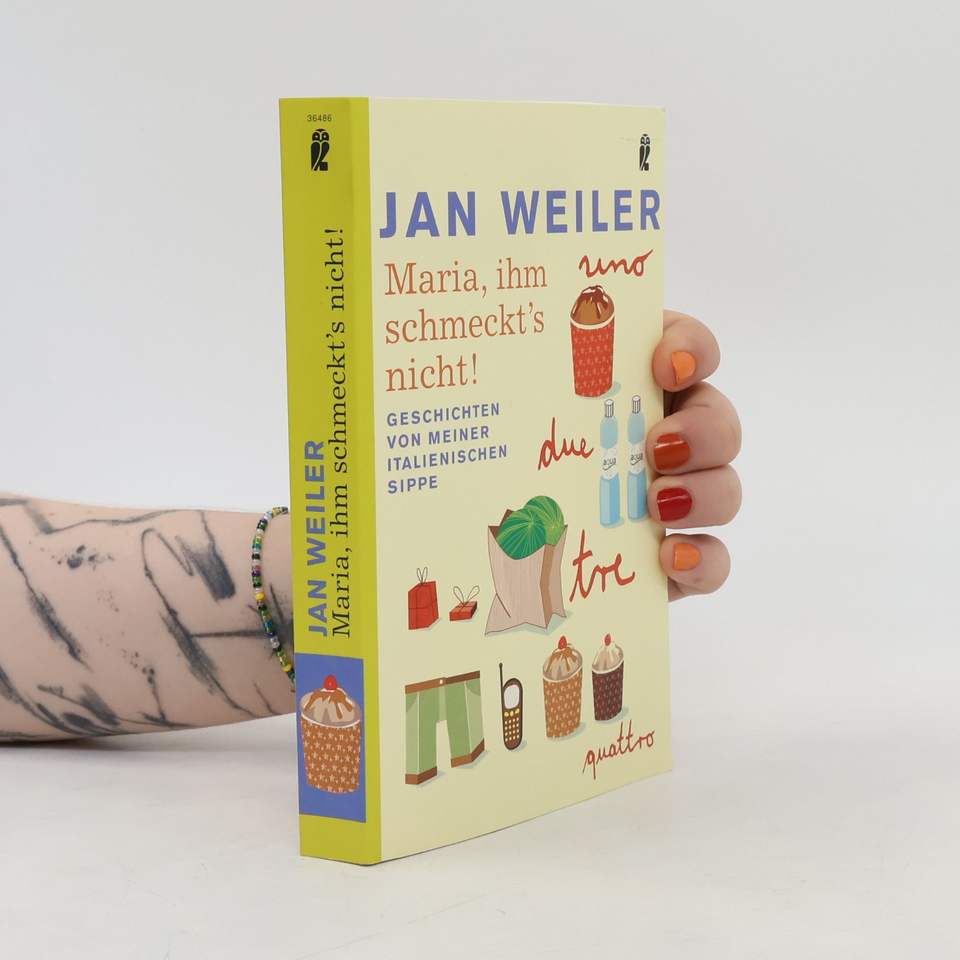 Jan Weiler Maria, ihm schmeckt's nicht!