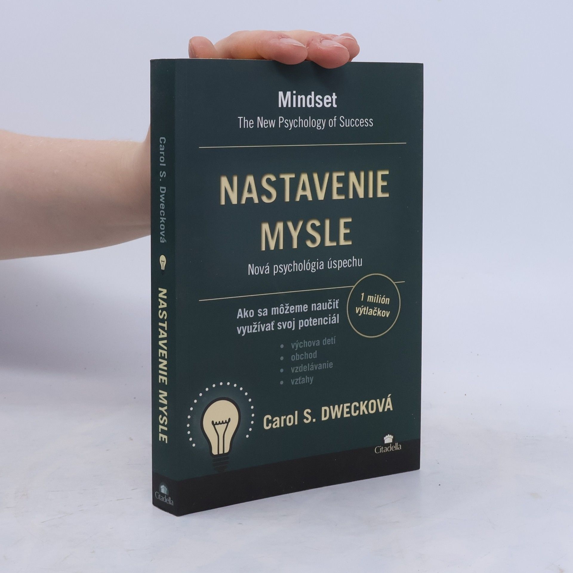 Carol Dweck Nastavenie mysle – Nová psychológia úspechu