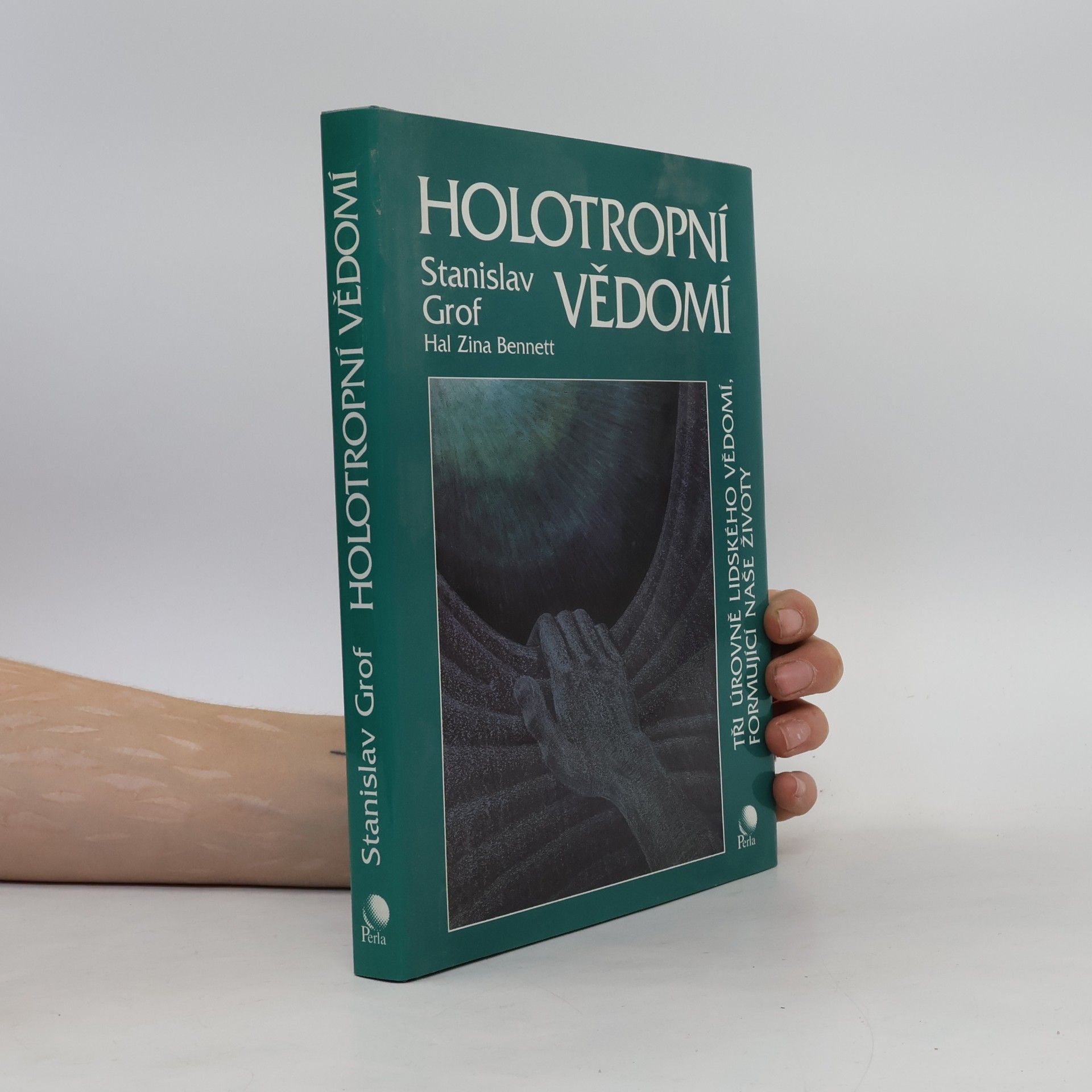 Stanislav Grof Holotropní vědomí