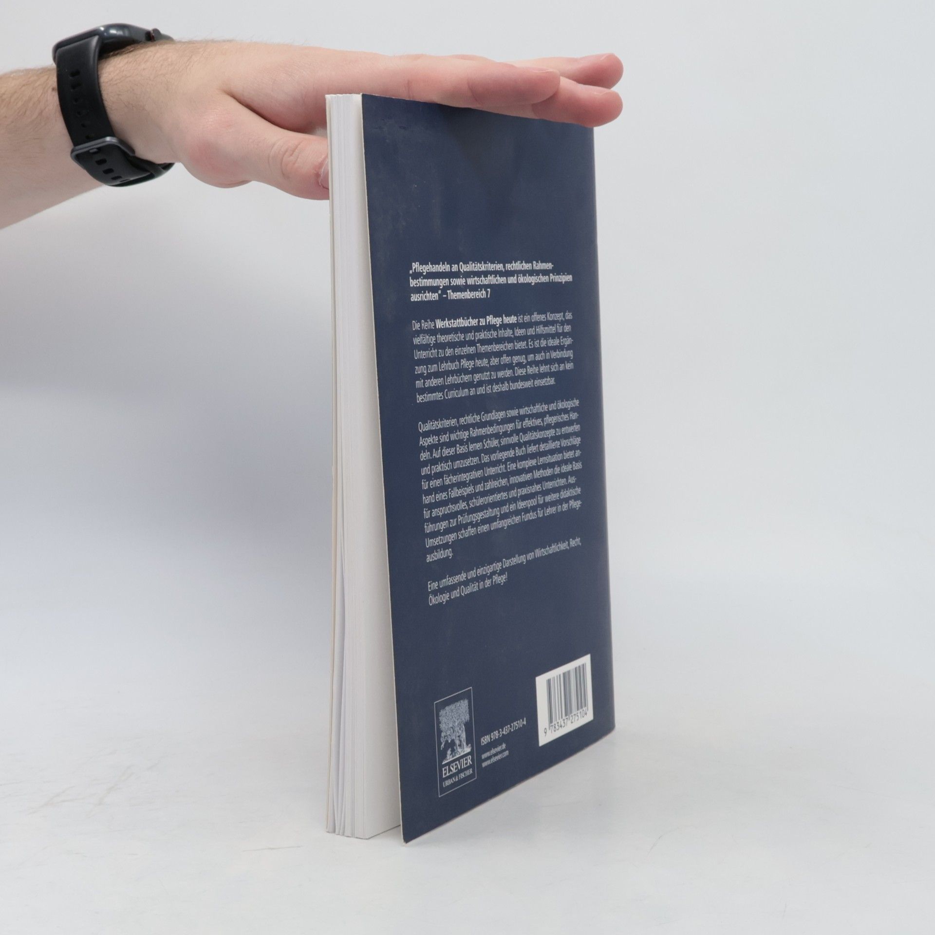 Sandra Herrgesell Werkstattbücher zu Pflege heute - 7: Pflegehandeln an Qualitätskriterien, rechtlichen Rahmenbestimmungen sowie wirtschaftlichen und ökologischen Prinzipien ausrichten