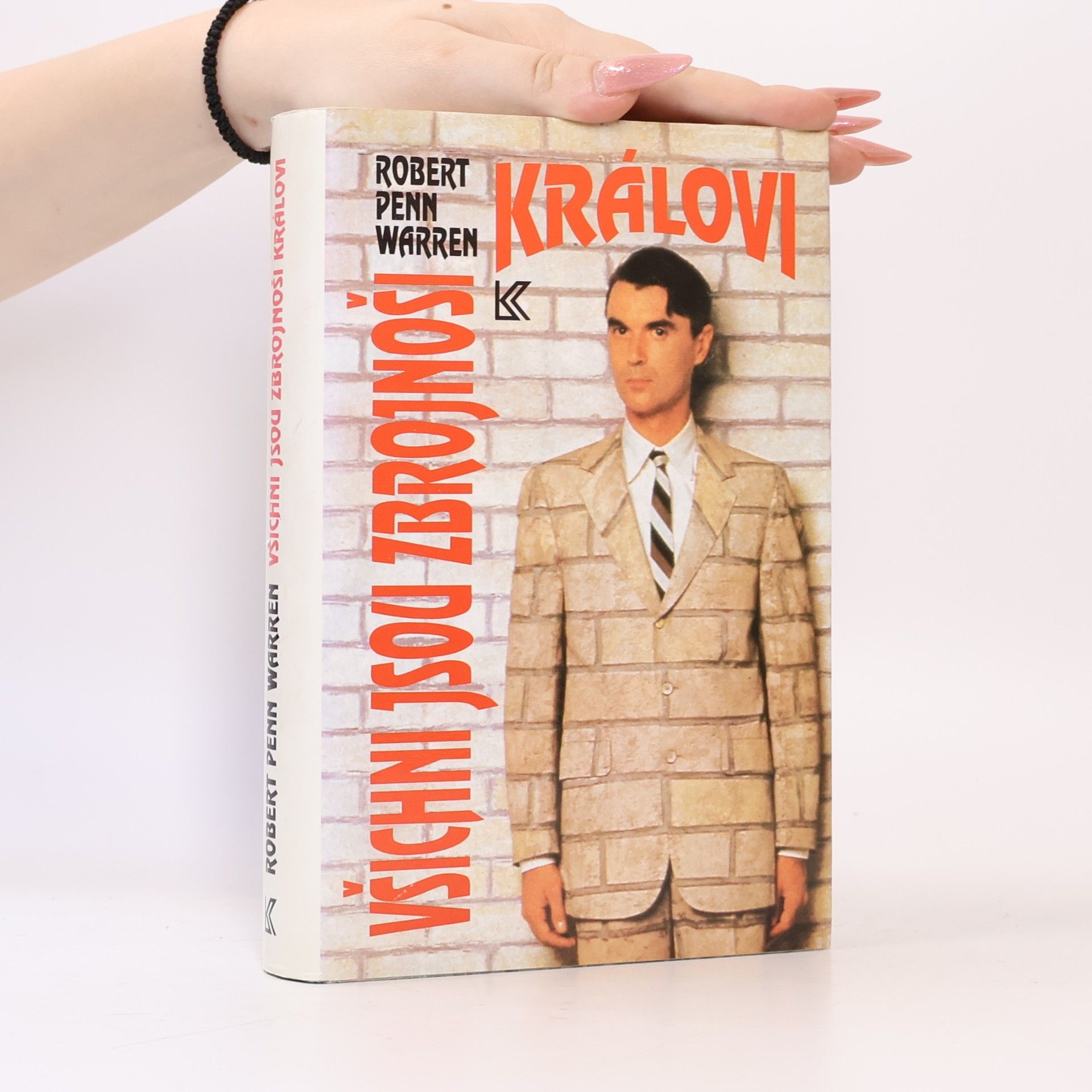 Robert Penn Warren Všichni jsou zbrojnoši královi