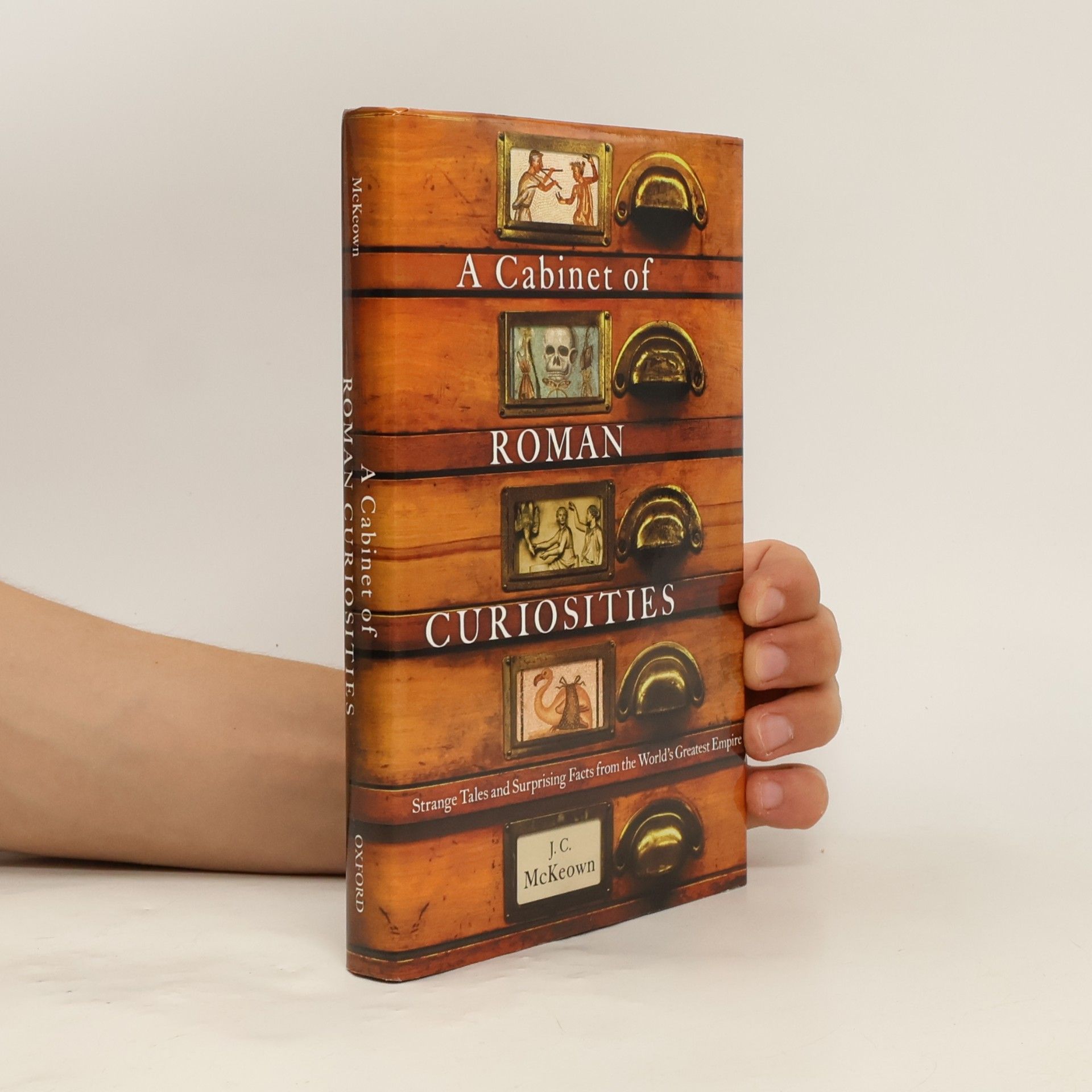 J. C. McKeown A Cabinet of Roman Curiosities