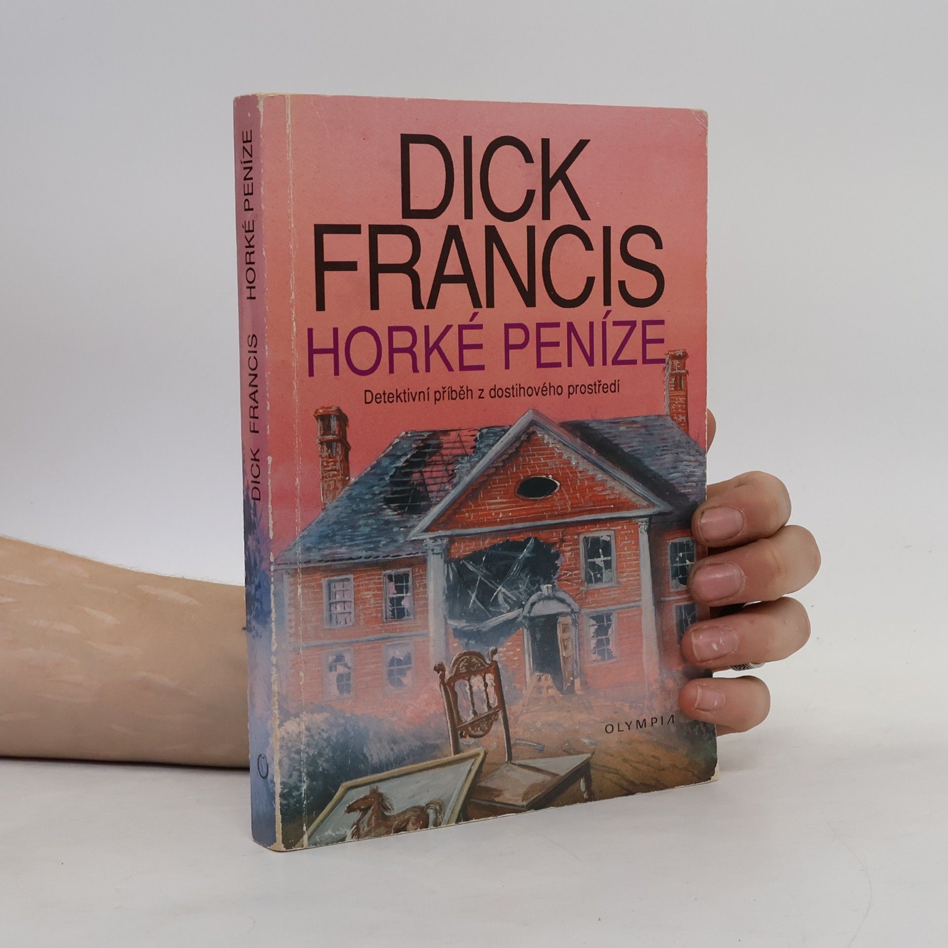 Dick Francis Horké peníze