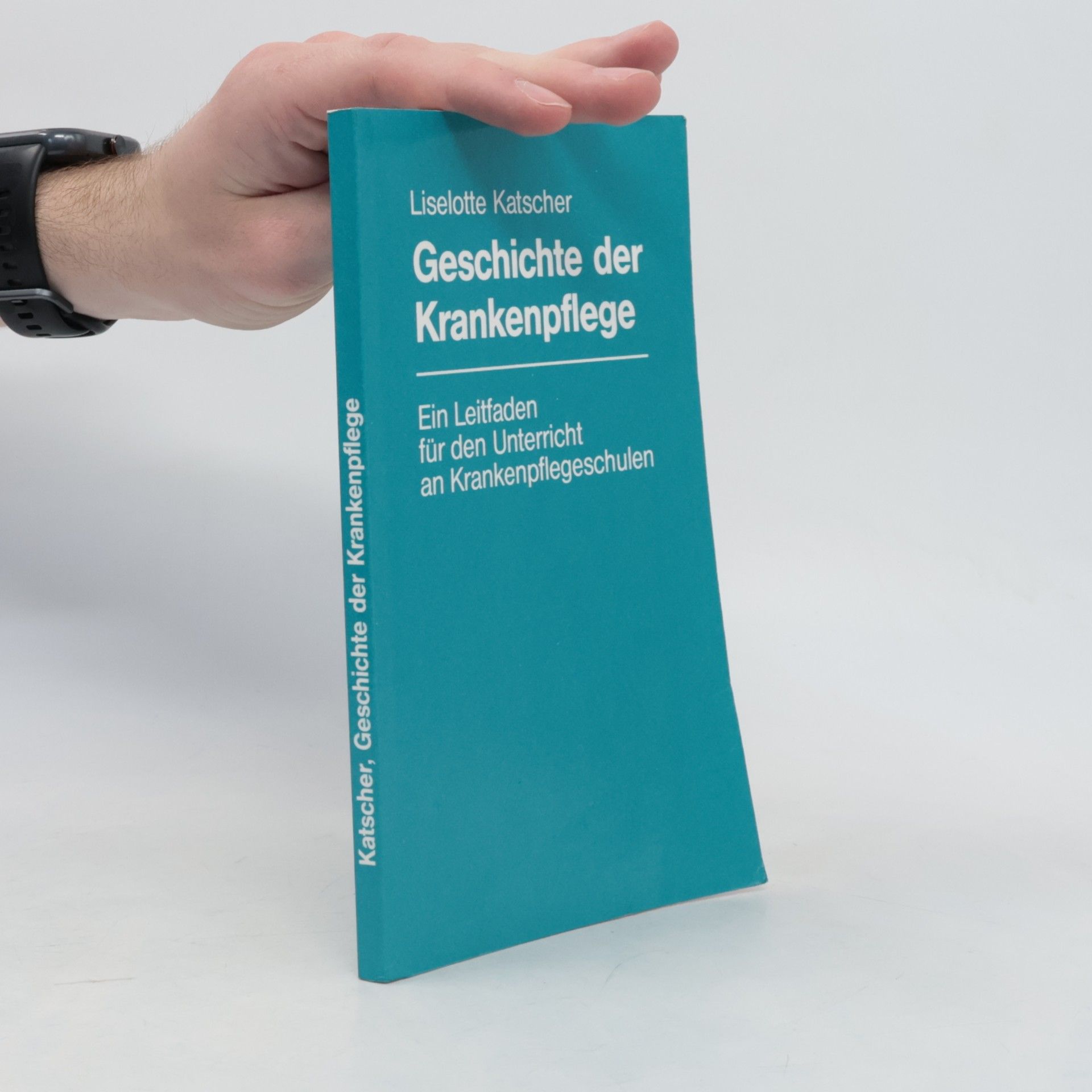 Liselotte Katscher Geschichte der Krankenpflege