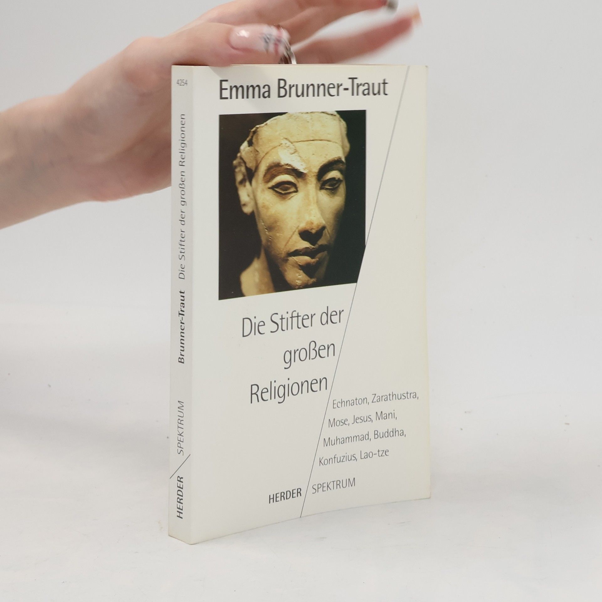 Emma Brunner-Traut Die Stifter der grossen Religionen
