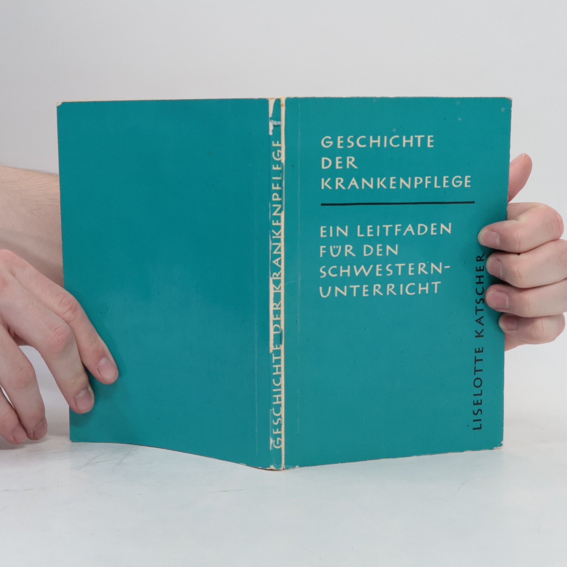 Liselotte Katscher Geschichte der Krankenpflege