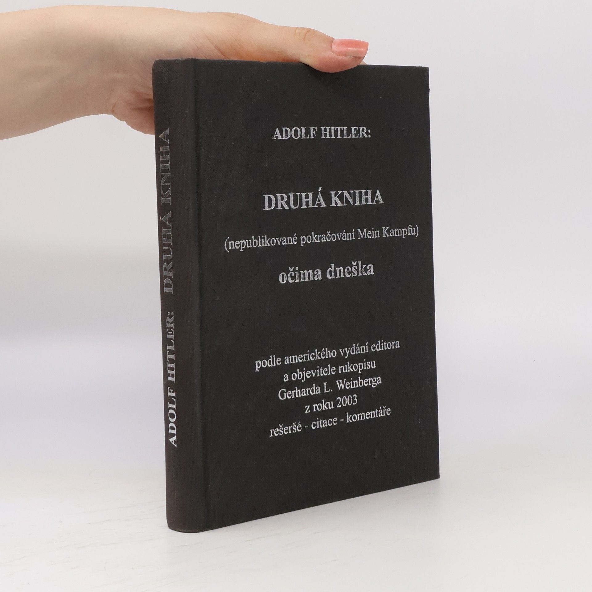Adolf Hitler Druhá kniha (nepublikované pokračování Mein Kampfu) očima dneška
