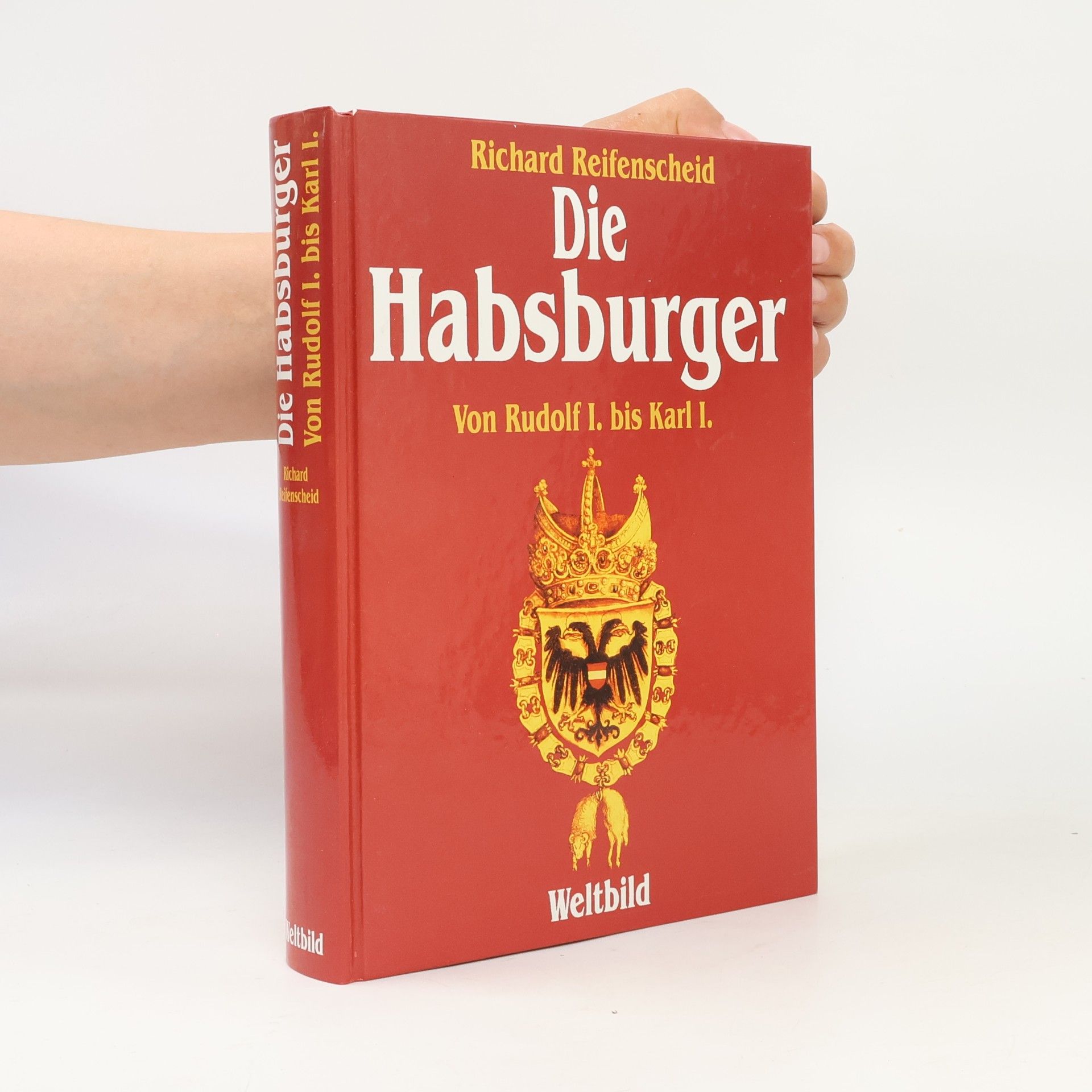 Richard Reifenscheid Die Habsburger