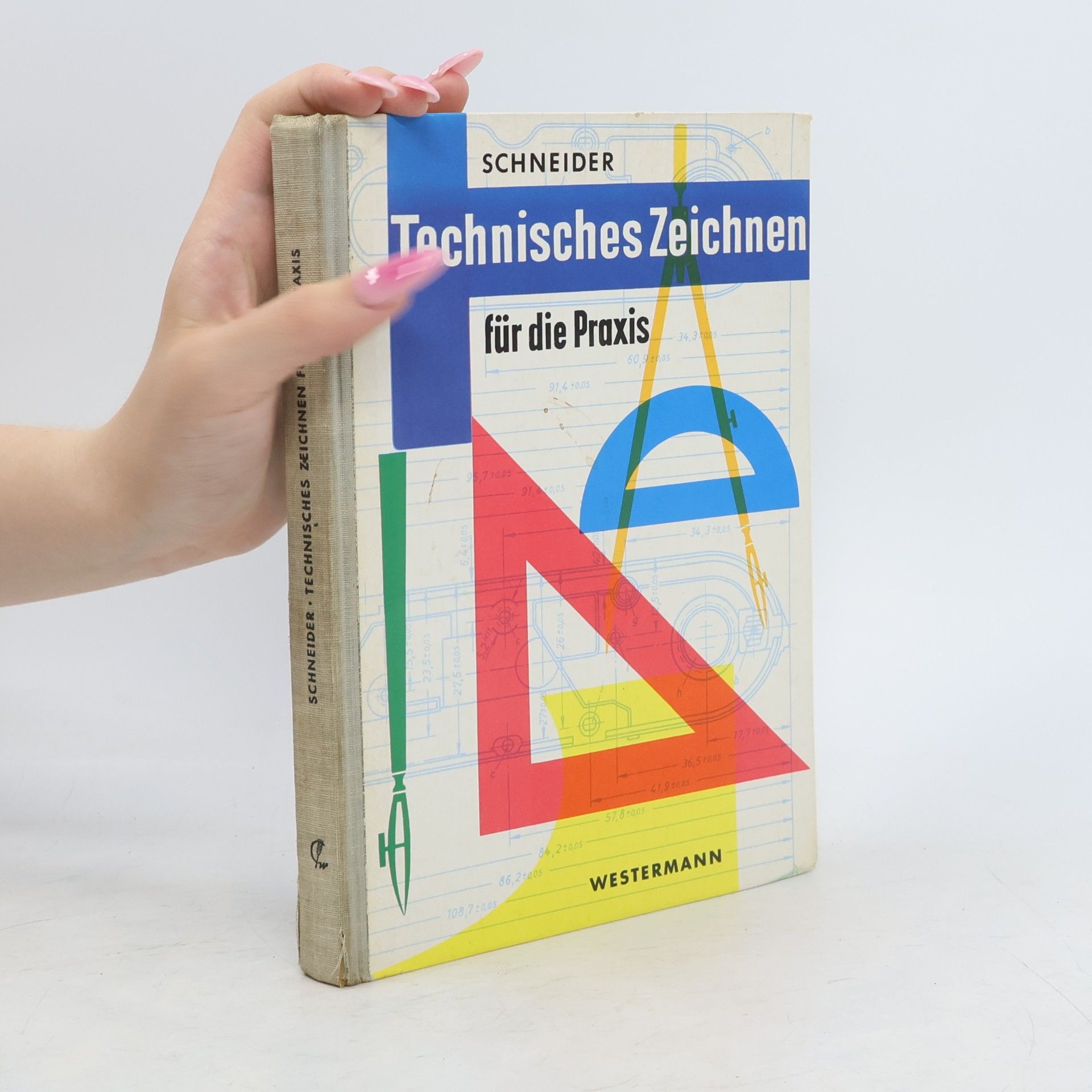 Wilhelm Schneider Technisches Zeichnen für die Praxis