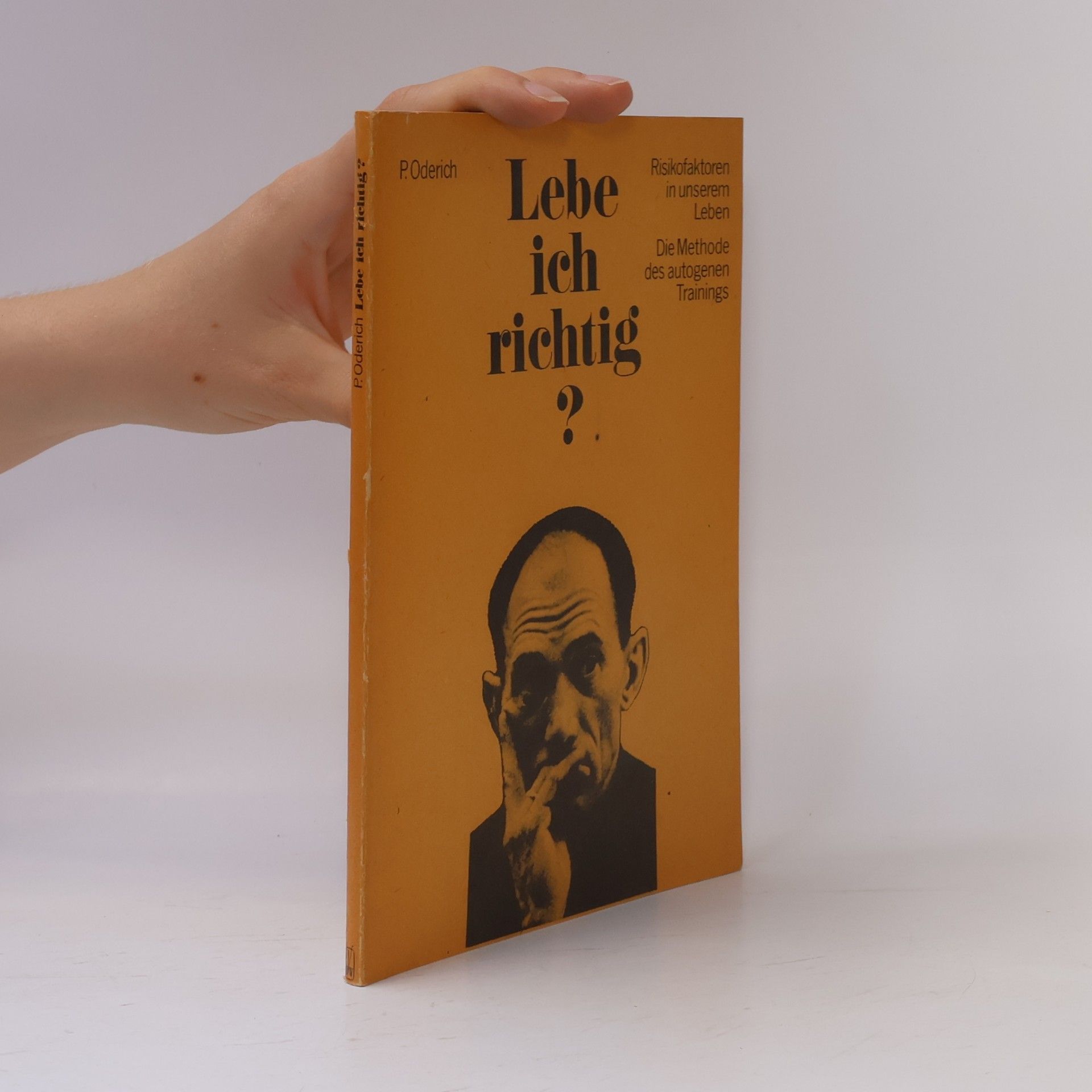 P. Oderich Lebe ich richtig?