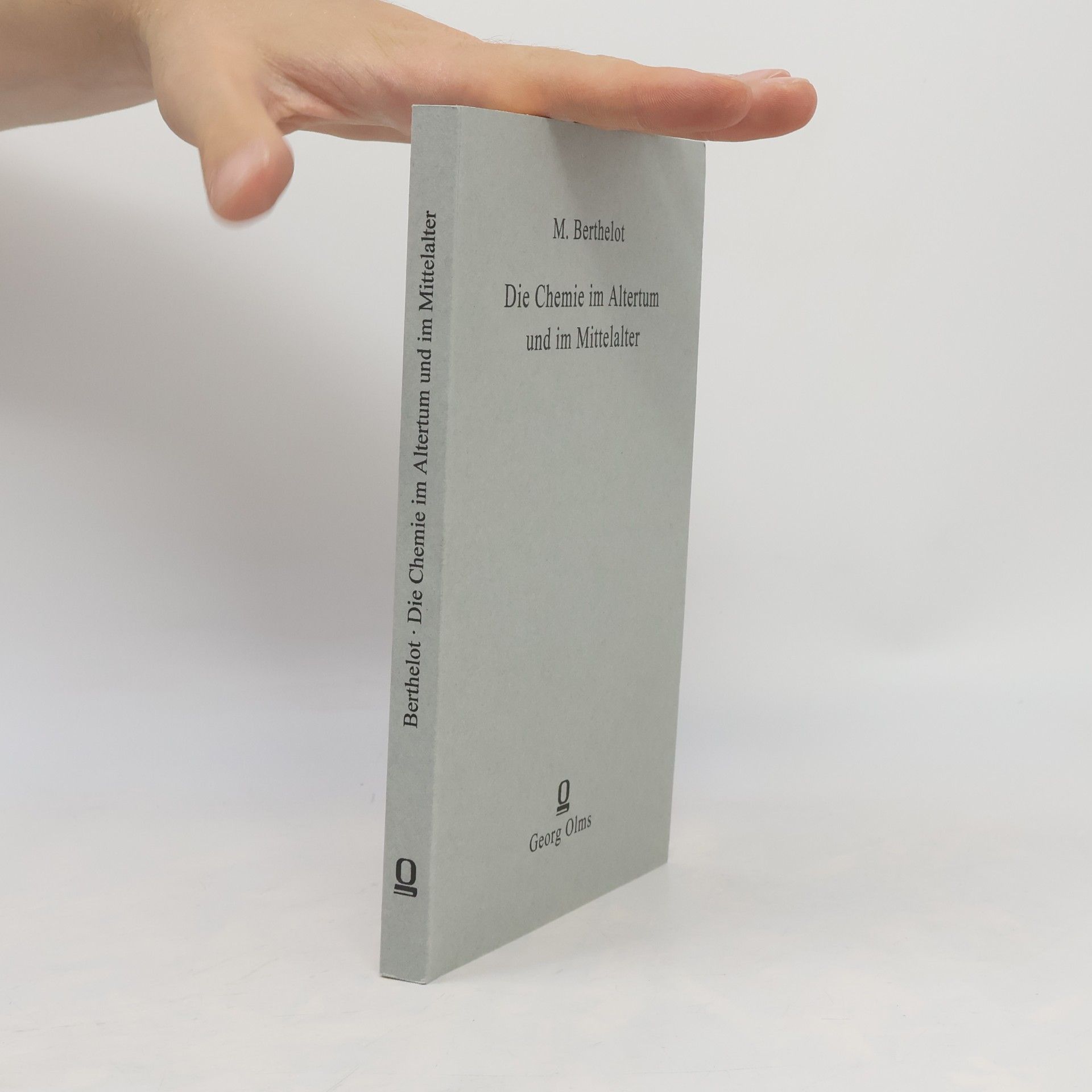 M. Berthelot Die Chemie im Altertum und im Mittelalter