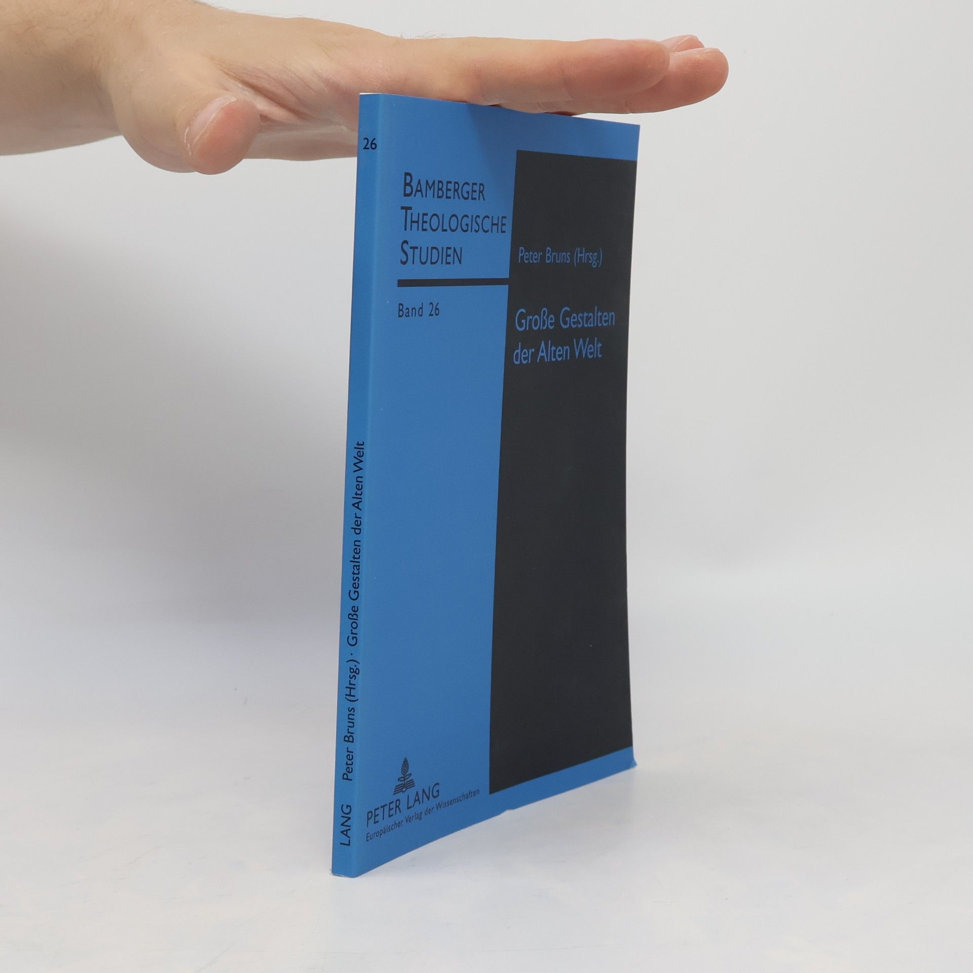 Peter Bruns Bamberger Theologische Studien 26. Große Gestalten der Alten Welt