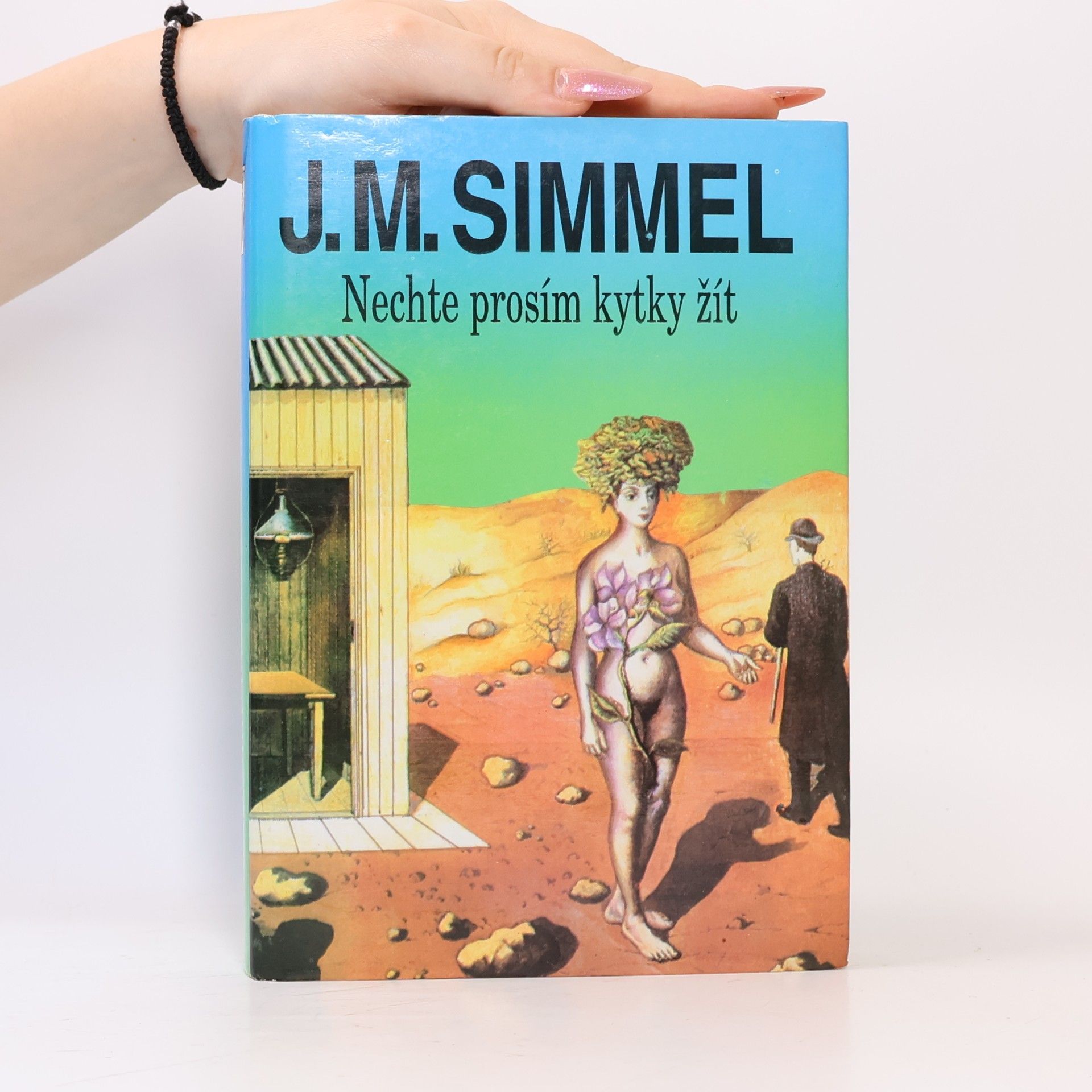 Johannes Mario Simmel Nechte prosím kytky žít