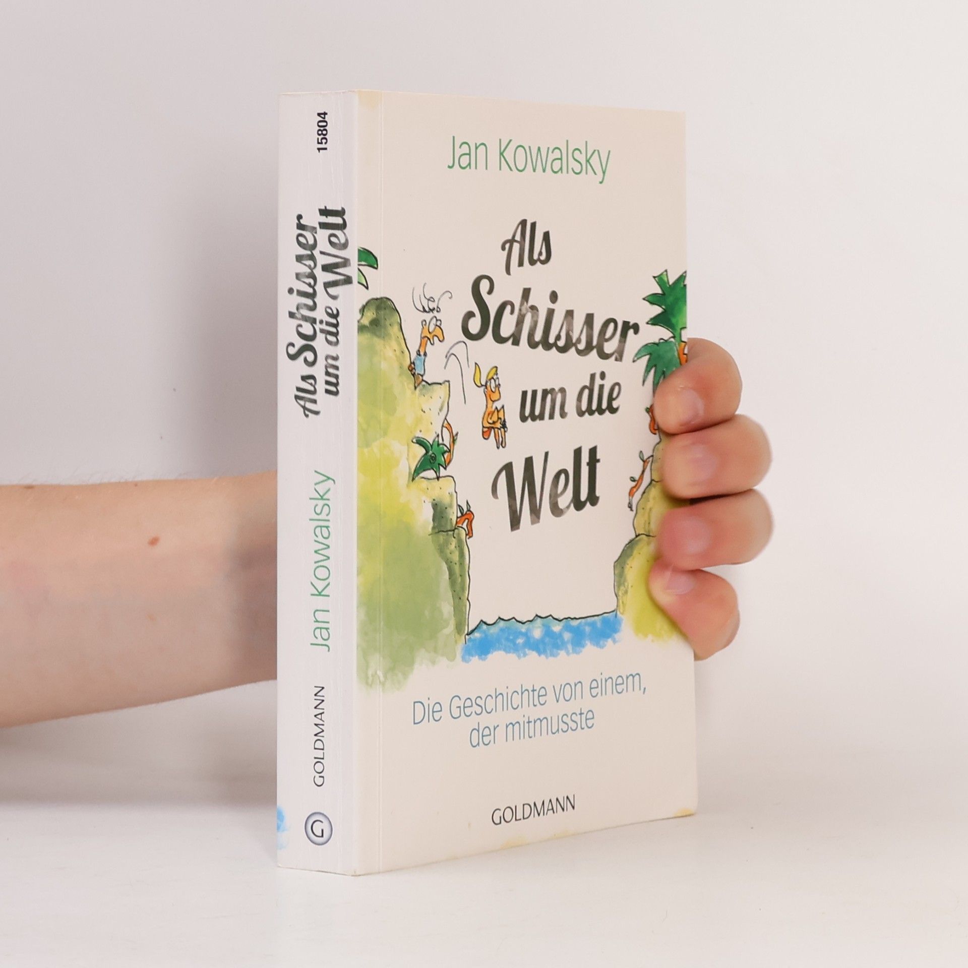 Jan Kowalsky Als Schisser um die Welt