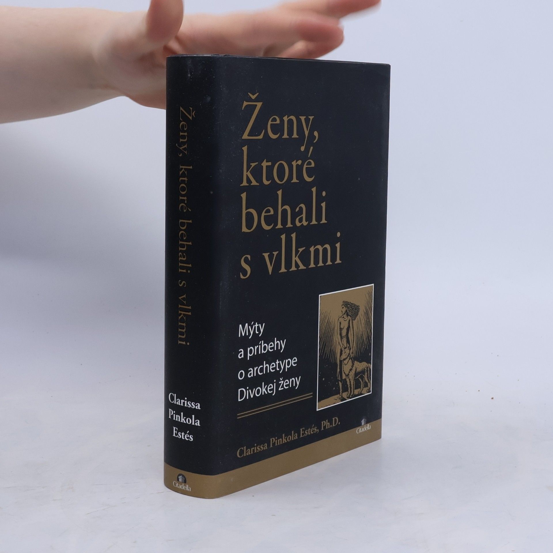 Clarissa Pinkola Estés Phd Ženy, ktoré behali s vlkmi