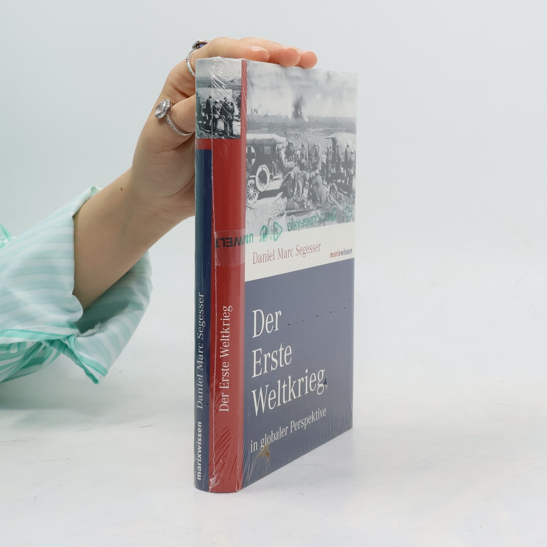 Daniel Marc Segesser Der Erste Weltkrieg in globaler Perspektive